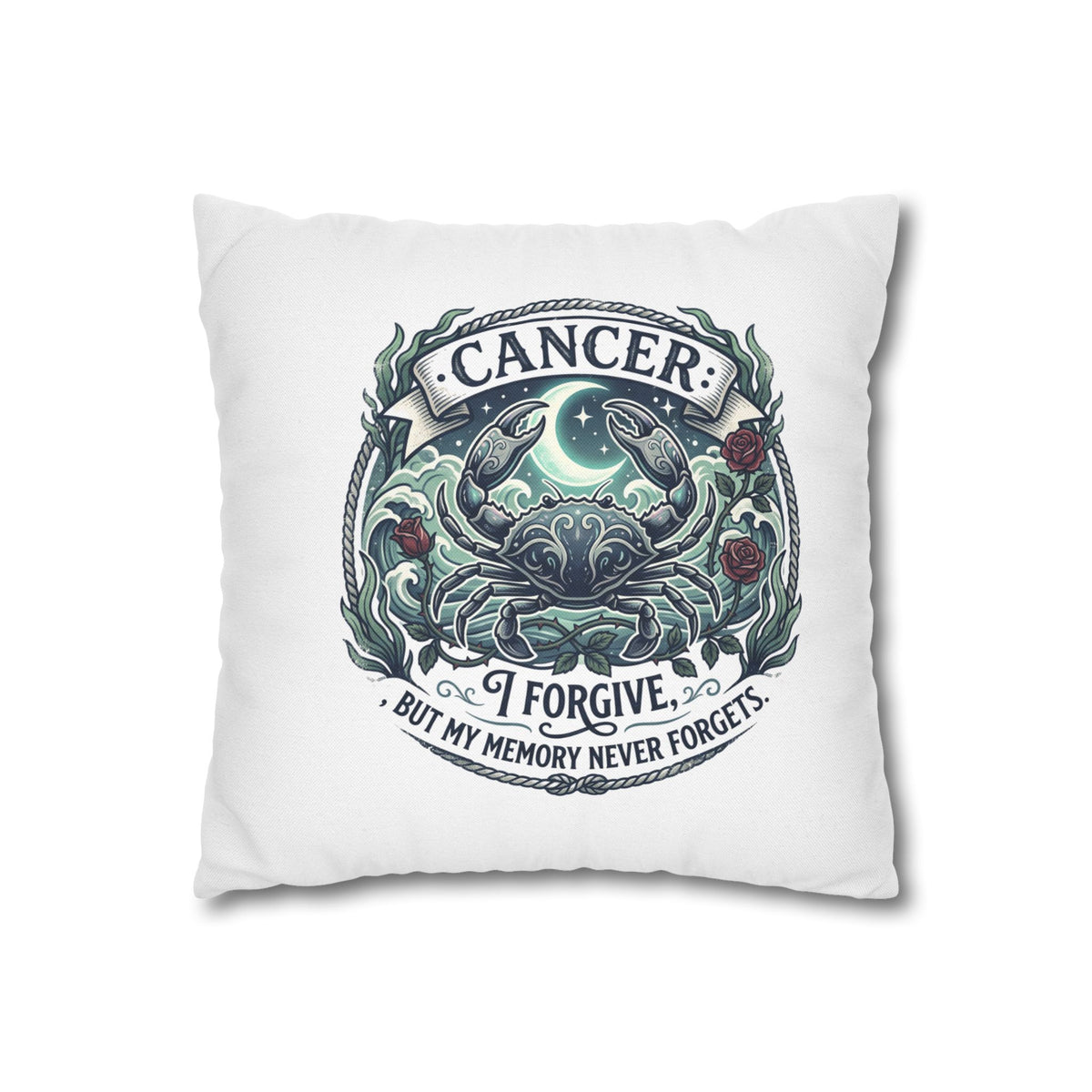 Cancer Zodiac Pillowcase — 'I Forgive, But My Memory Never Forgets' Decorative Throw Pillow