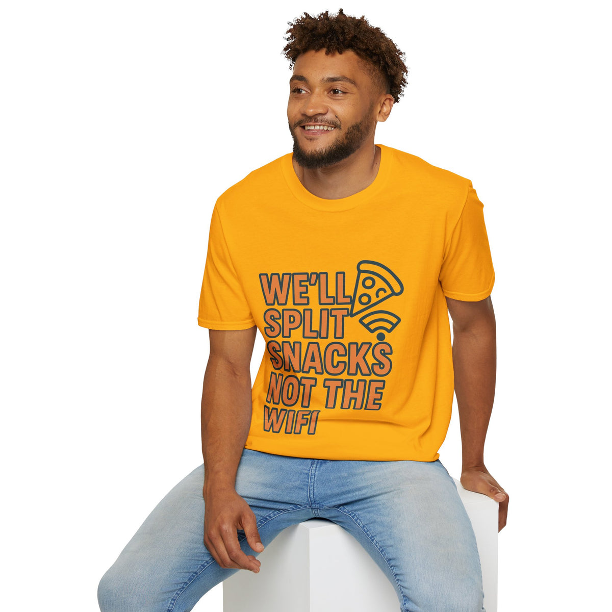 We'll Split Snacks Not The WiFi T-Shirt - Trending Now - August 2026