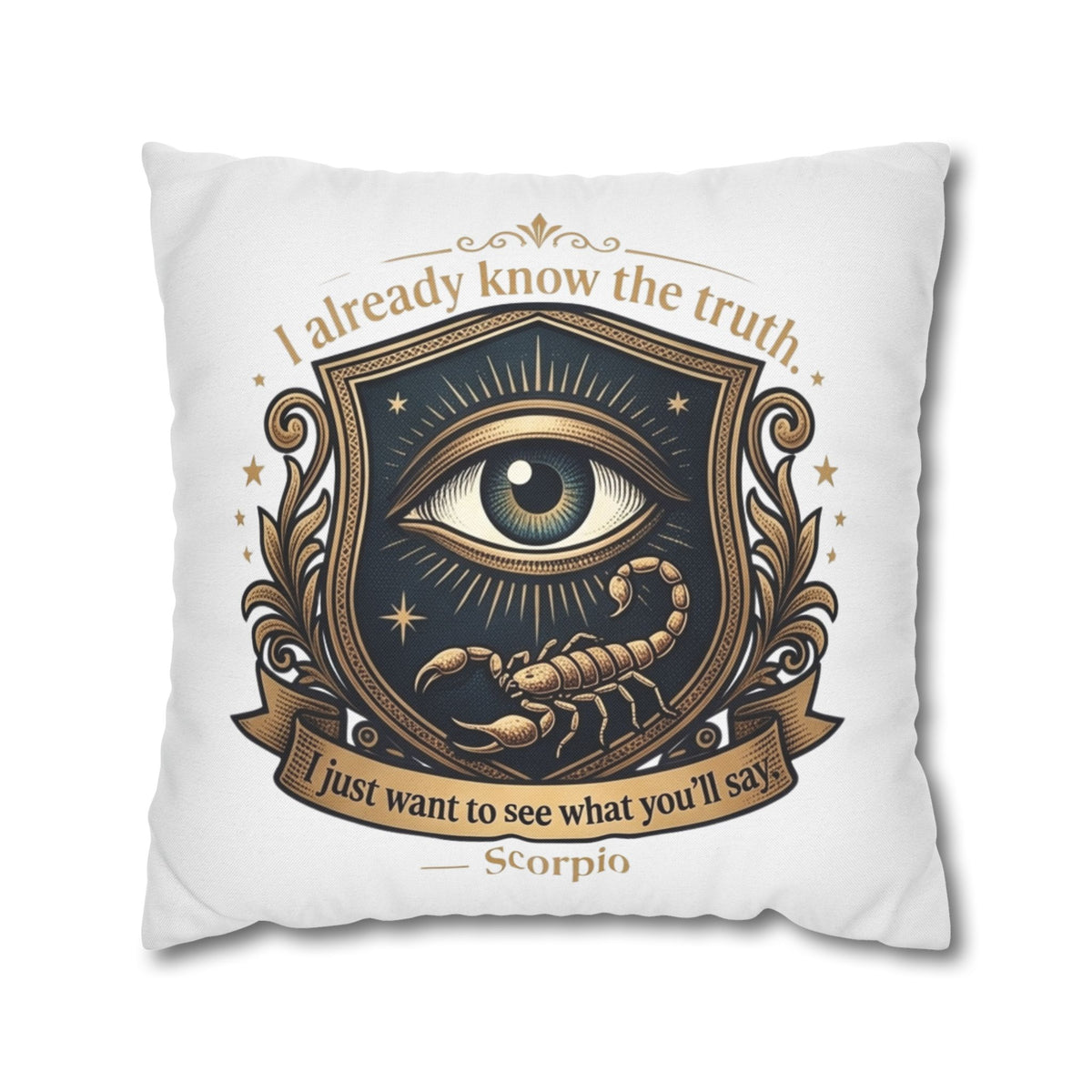 Scorpio Decorative Pillowcase — "I Already Know the Truth" Astrological Eye Design