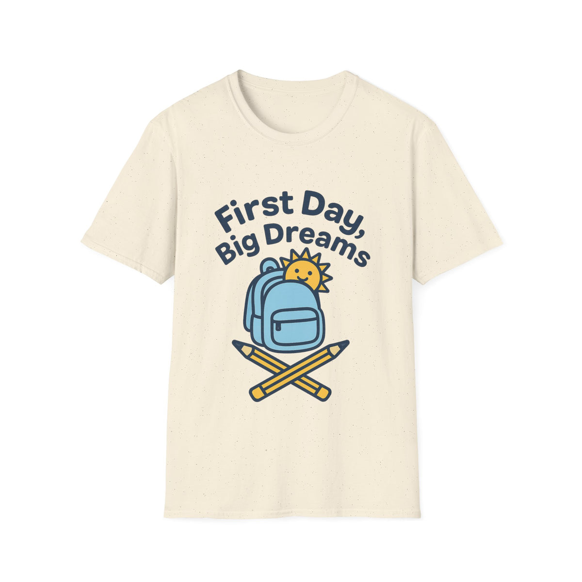 First Day Big Dreams T-Shirt — Cute Backpack & Pencil Back-to-School Tee - Trending Now - August 2026