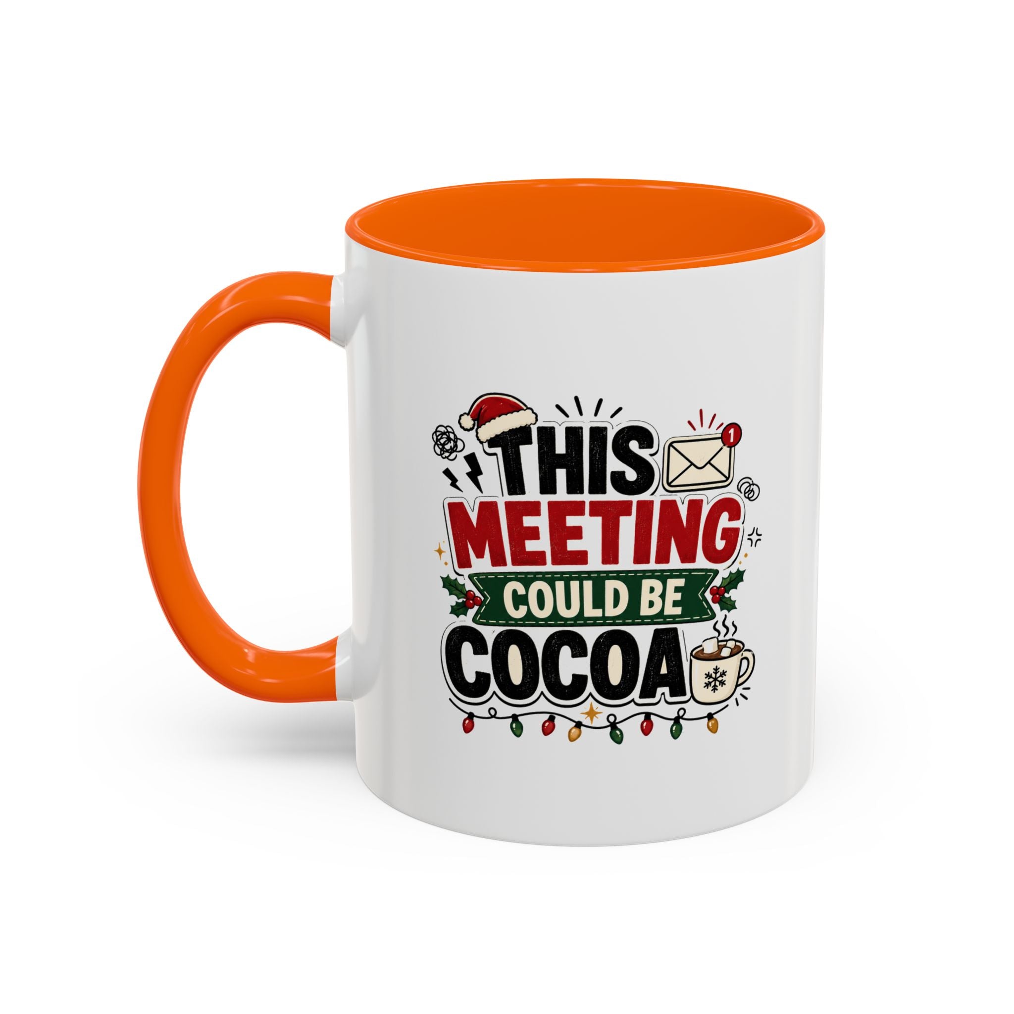 Modern Day Christmas This Meeting Could Be Cocoa Accent Coffee Mug — Holiday Office Christmas Coffee Cup