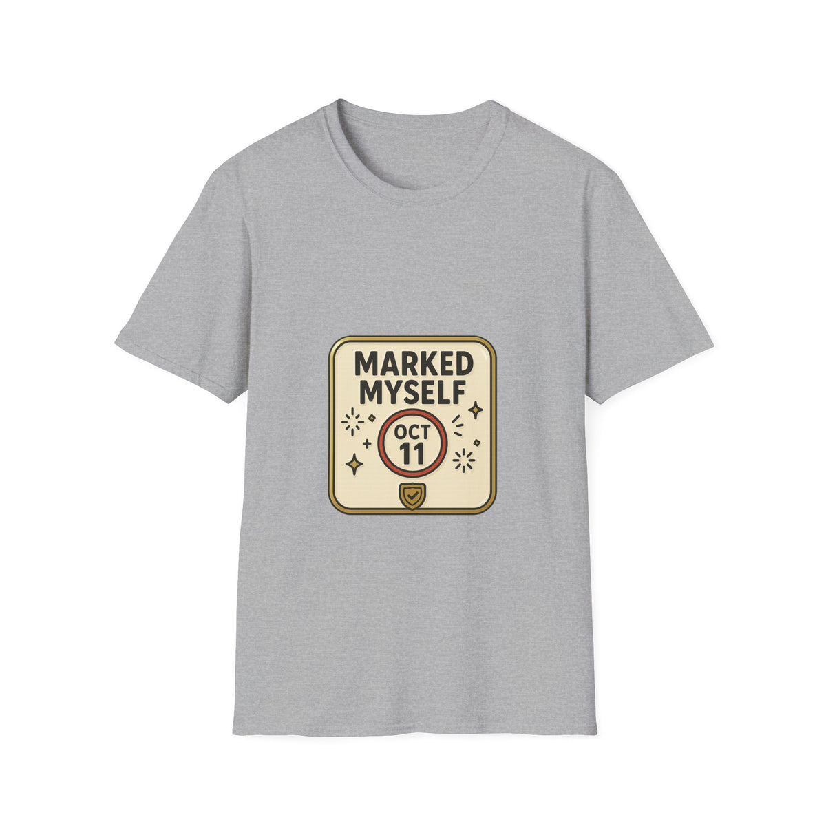 Marked Myself Oct 11 Badge T-Shirt — Minimalist Anniversary/Reminder Tee - Trending Now - October 2026