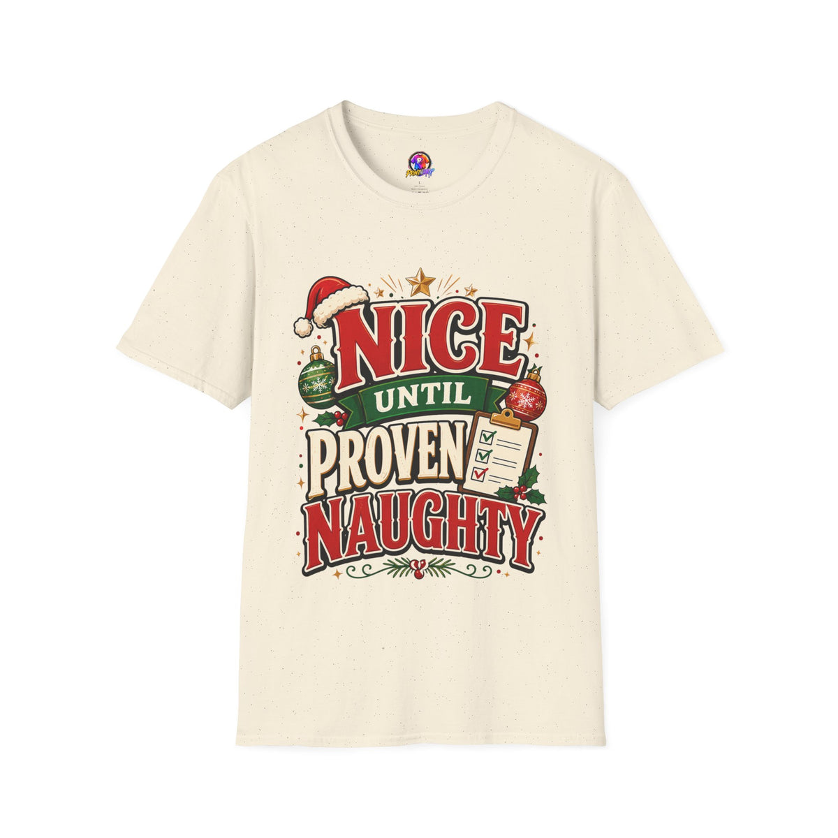 Christmas T-Shirt — "Nice Until Proven Naughty" Holiday Tee