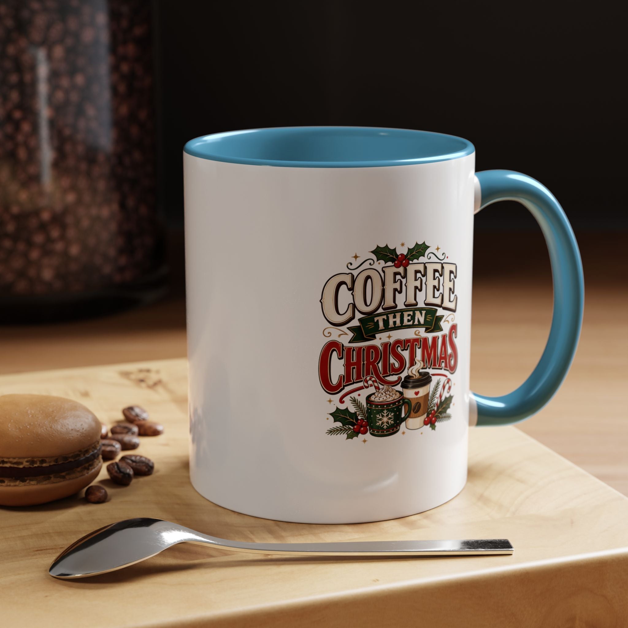 Coffee Mug - "Coffee Then Christmas" Holiday Accent Ceramic Mug