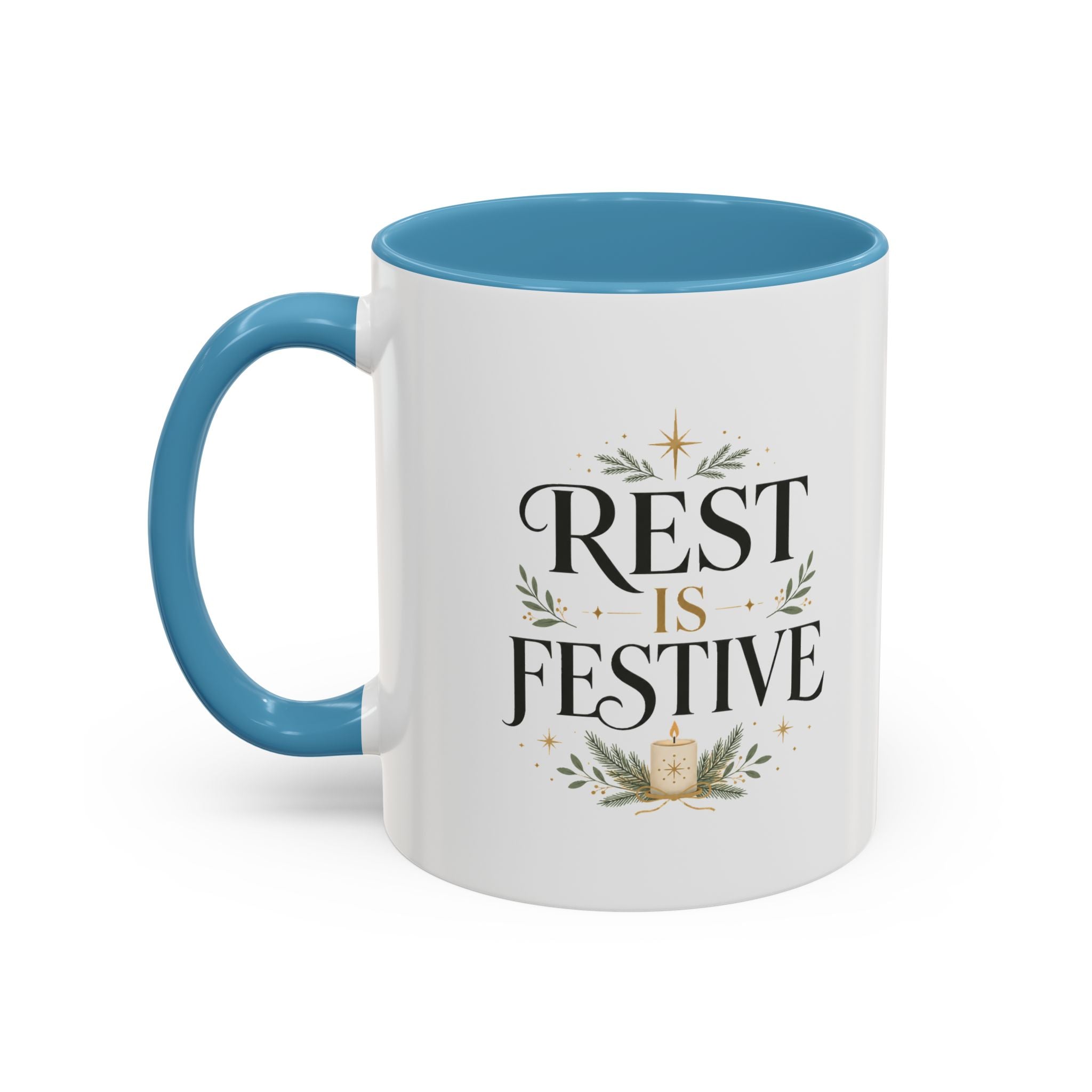 Modern Day Christmas Rest Is Festive Coffee Mug — Holiday Floral Accent