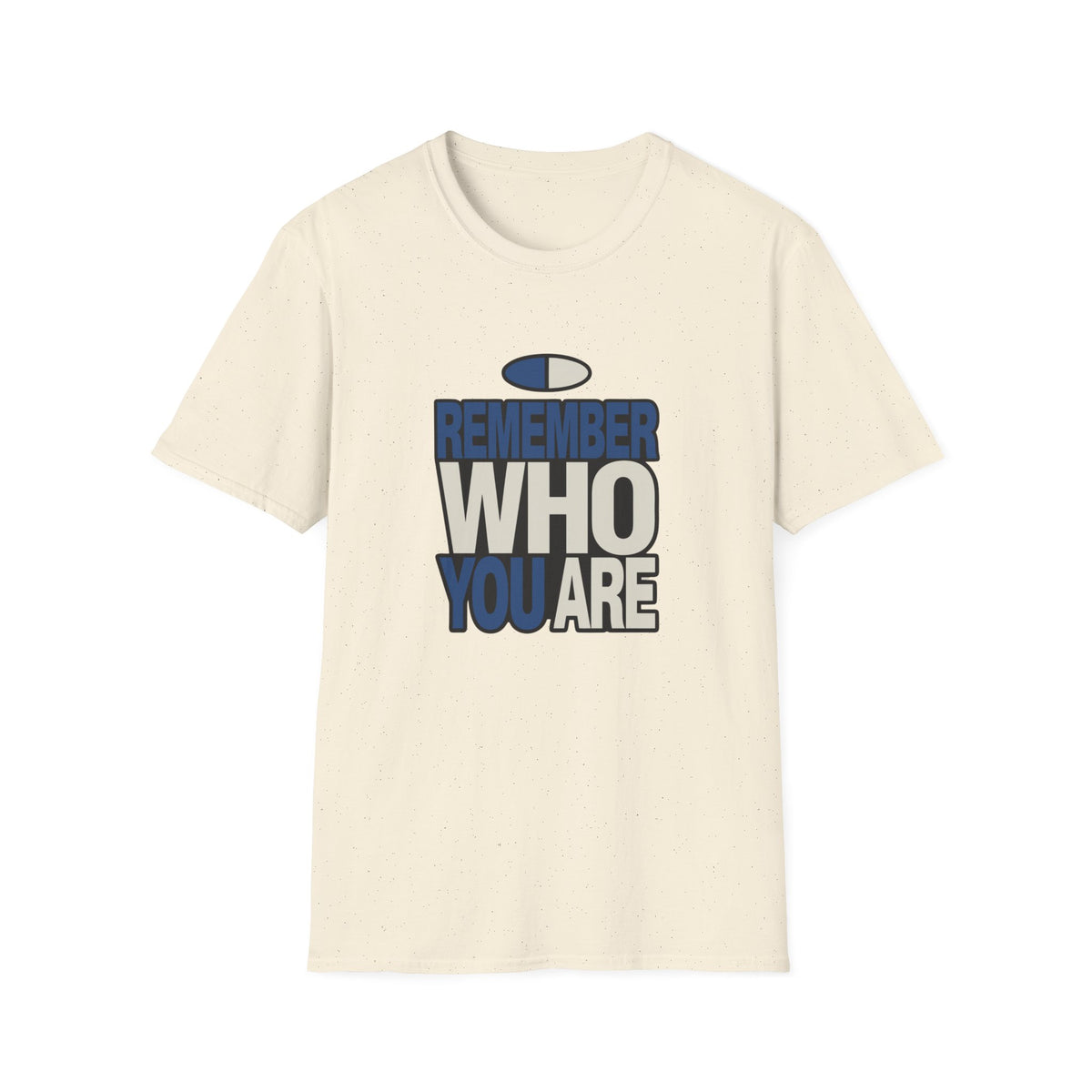 Remember Who You Are T-Shirt — Inspirational Graphic Tee - Trending Now - August 2026