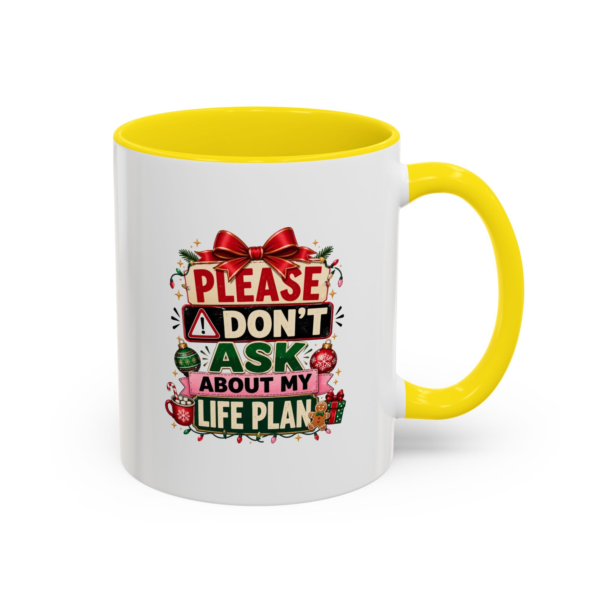 Modern Day Christmas Please Don’t Ask About My Life Plan – Christmas Accent Coffee Mug
