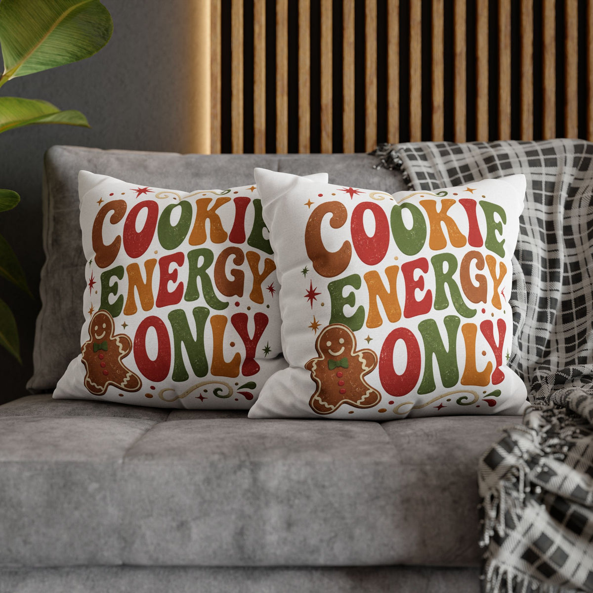 Christmas Cookie Energy Only Pillowcase — Festive Gingerbread Holiday Throw Pillow Cover