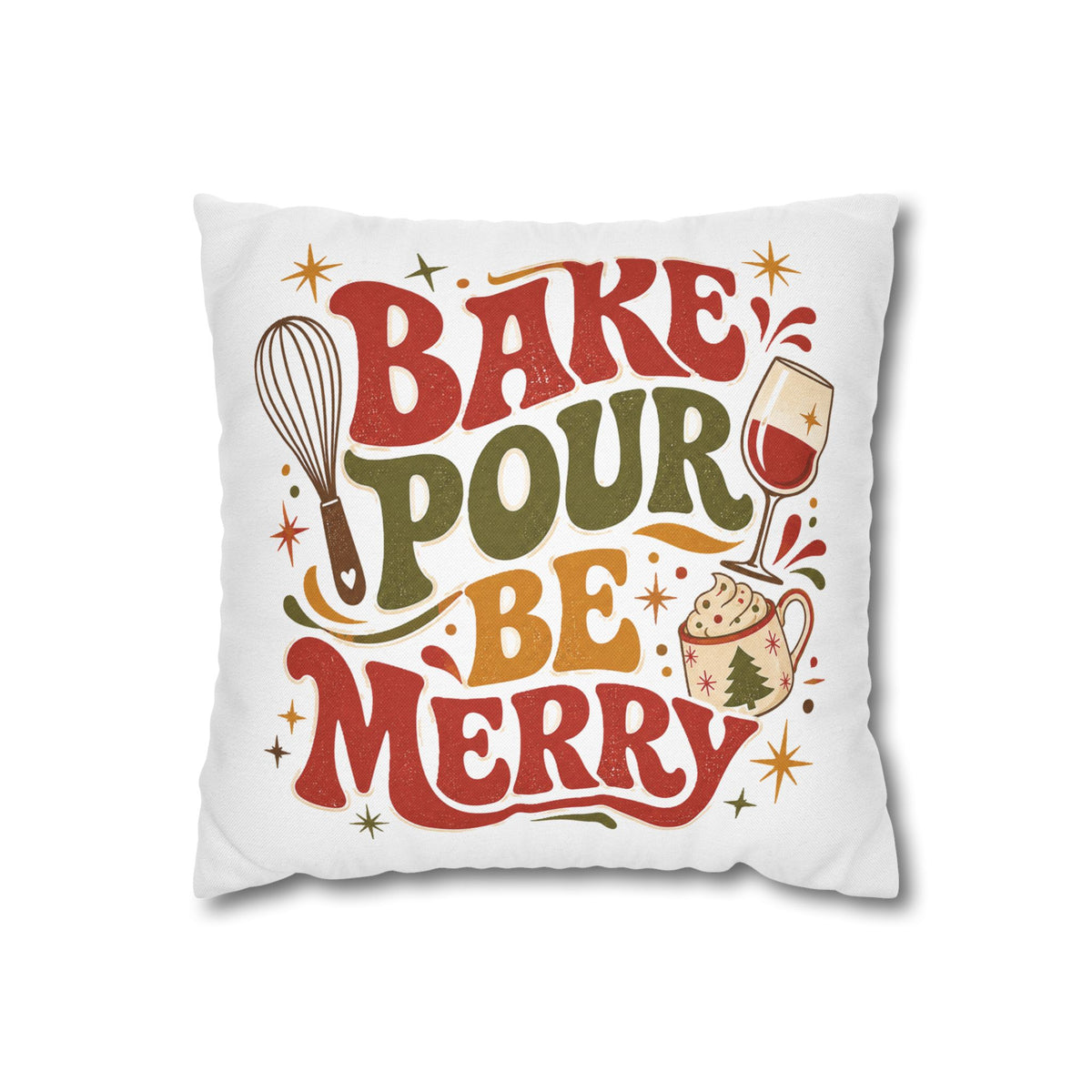 Christmas Holiday Baking Pillowcase— "Bake Pour Be Merry" Decorative Throw Pillowcase