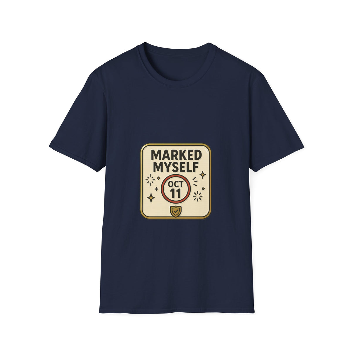 Marked Myself Oct 11 Badge T-Shirt — Minimalist Anniversary/Reminder Tee - Trending Now - October 2026