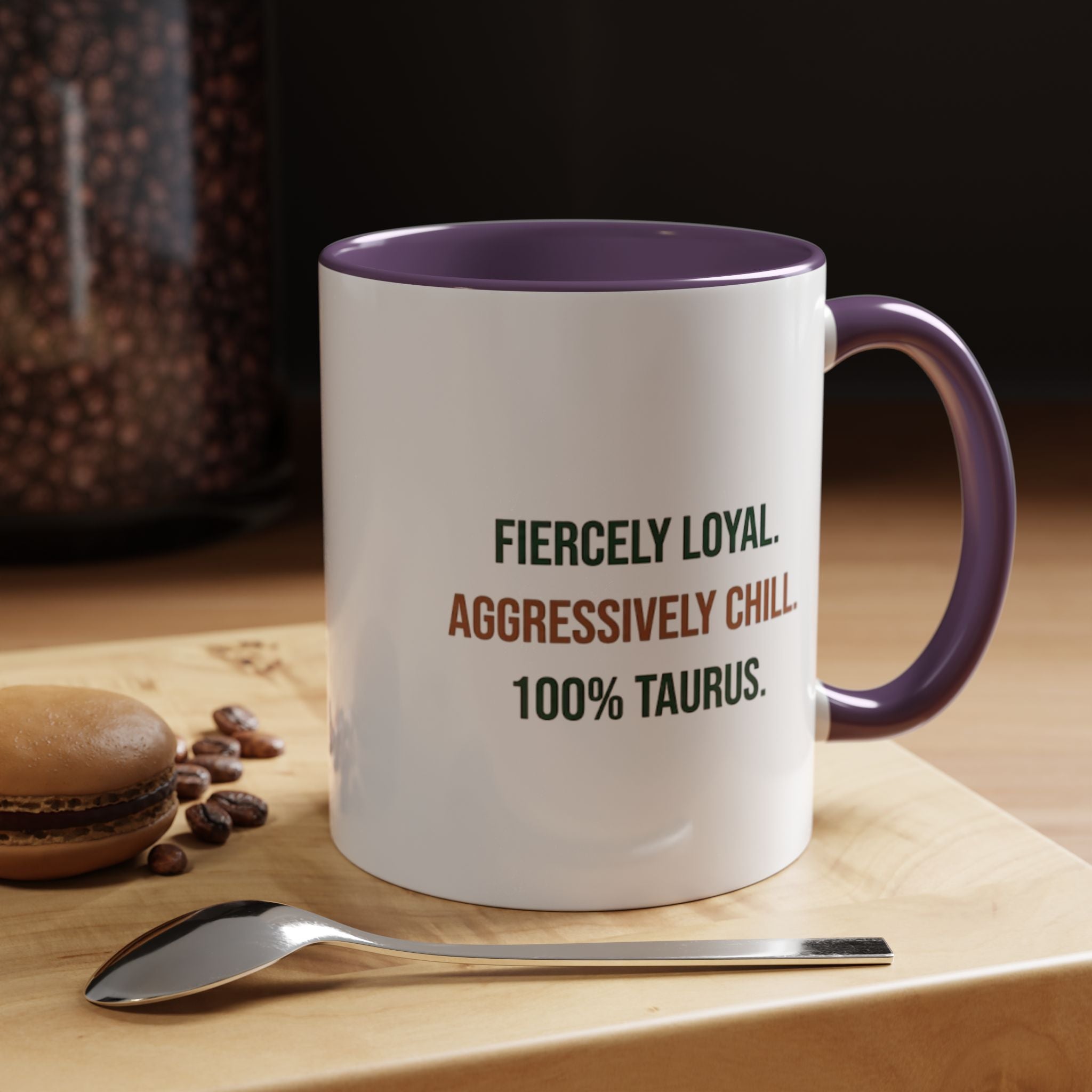 Taurus Coffee Mug — "Fiercely Loyal. Aggressively Chill." Accent Ceramic Mug (11/15oz)