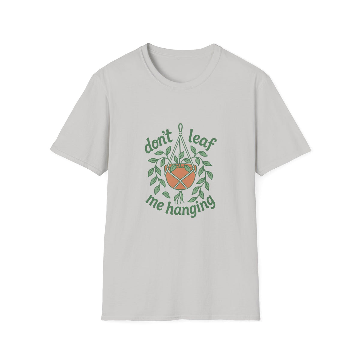Don’t Leaf Me Hangin’ T-Shirt — Cute Plant Pun Tee for Plant Lovers - Trending Now - August 2026
