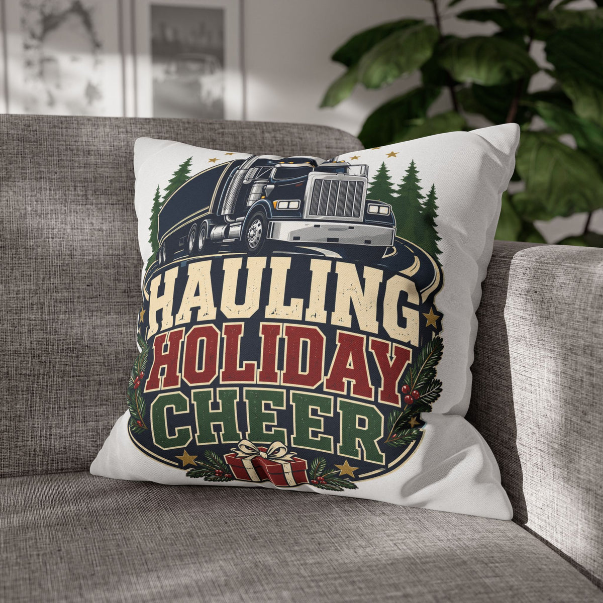 Hauling Holiday Cheer Truck Pillowcase Modern Day Christmas