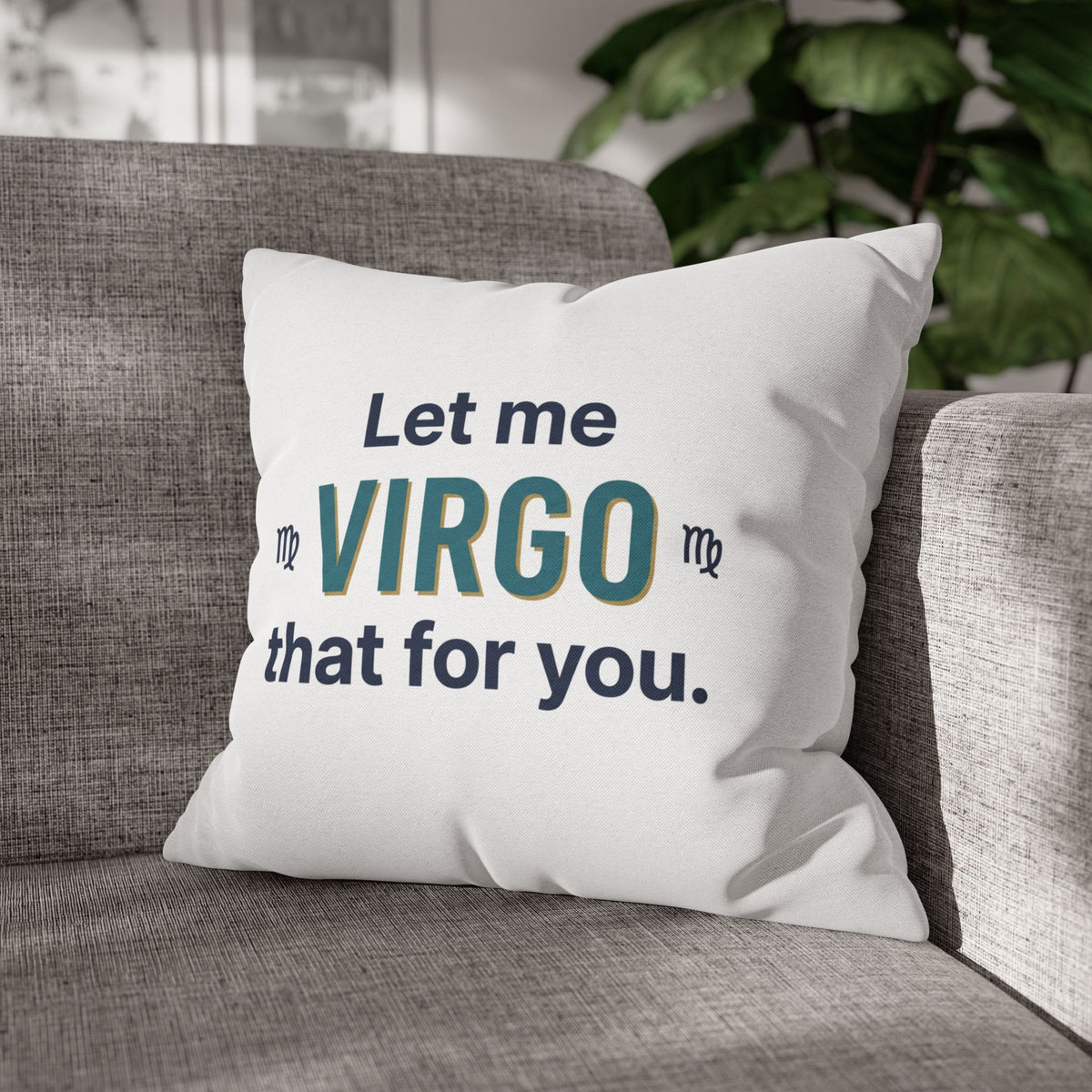Virgo Pillowcase – "Let Me Virgo That For You" Zodiac Decorative Cushion Cover