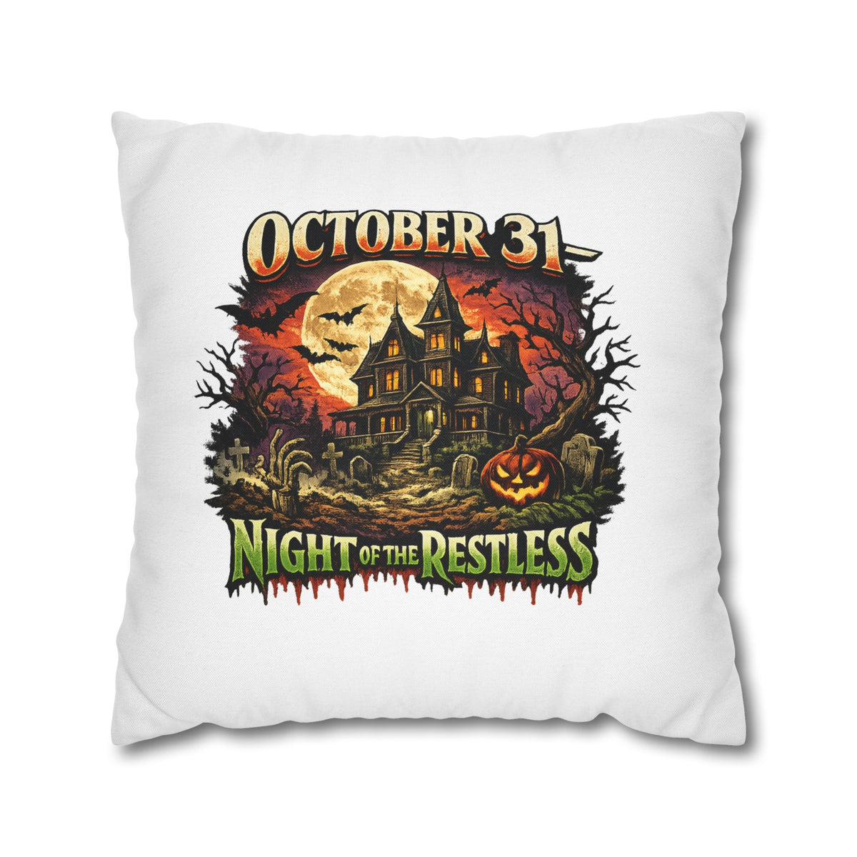 Halloween Pillowcase - "October 31 Night of the Restless" Haunted House Decorative Square Pillow Cover