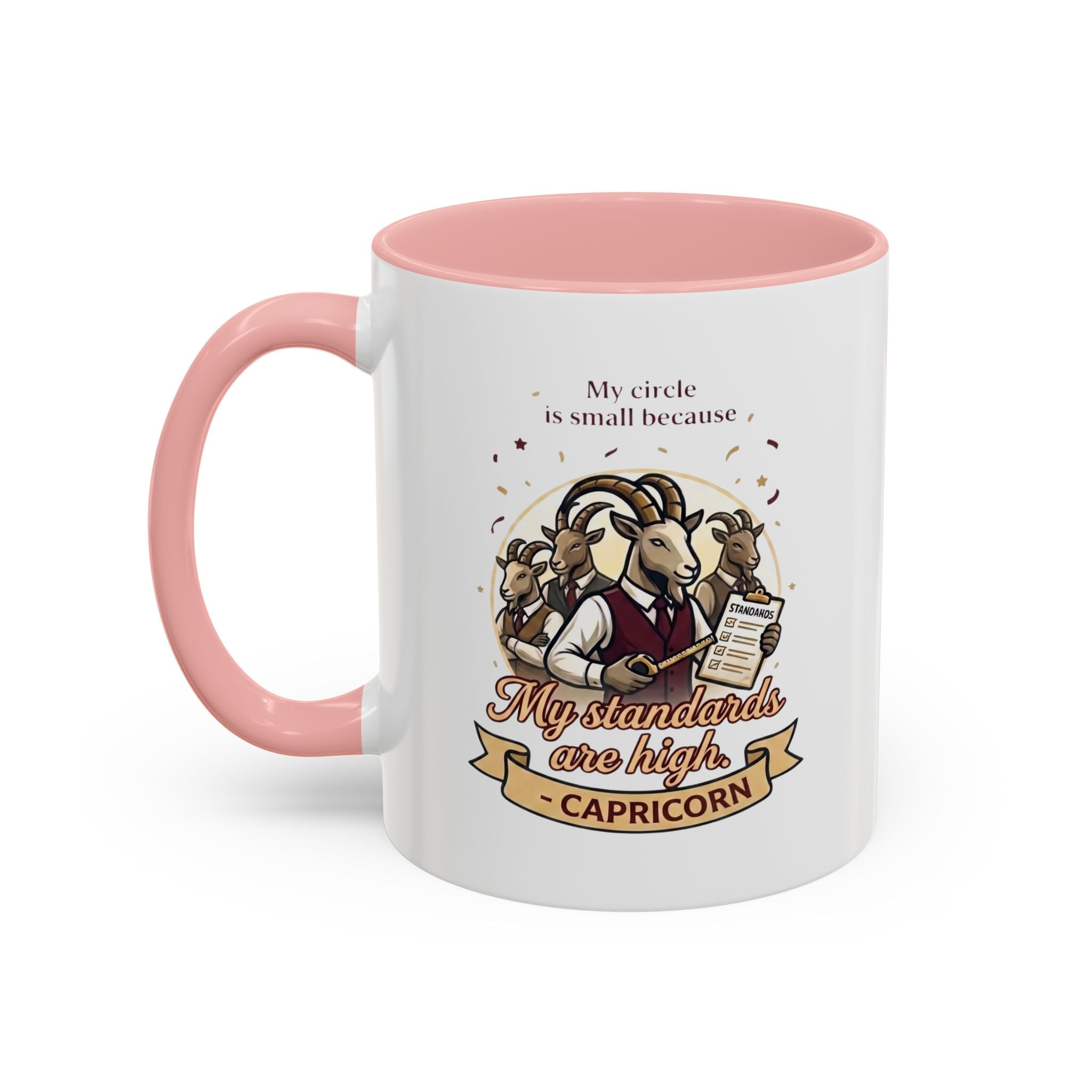 Capricorn Coffee Mug — "My Standards Are High" Zodiac Accent Mug (11/15oz)