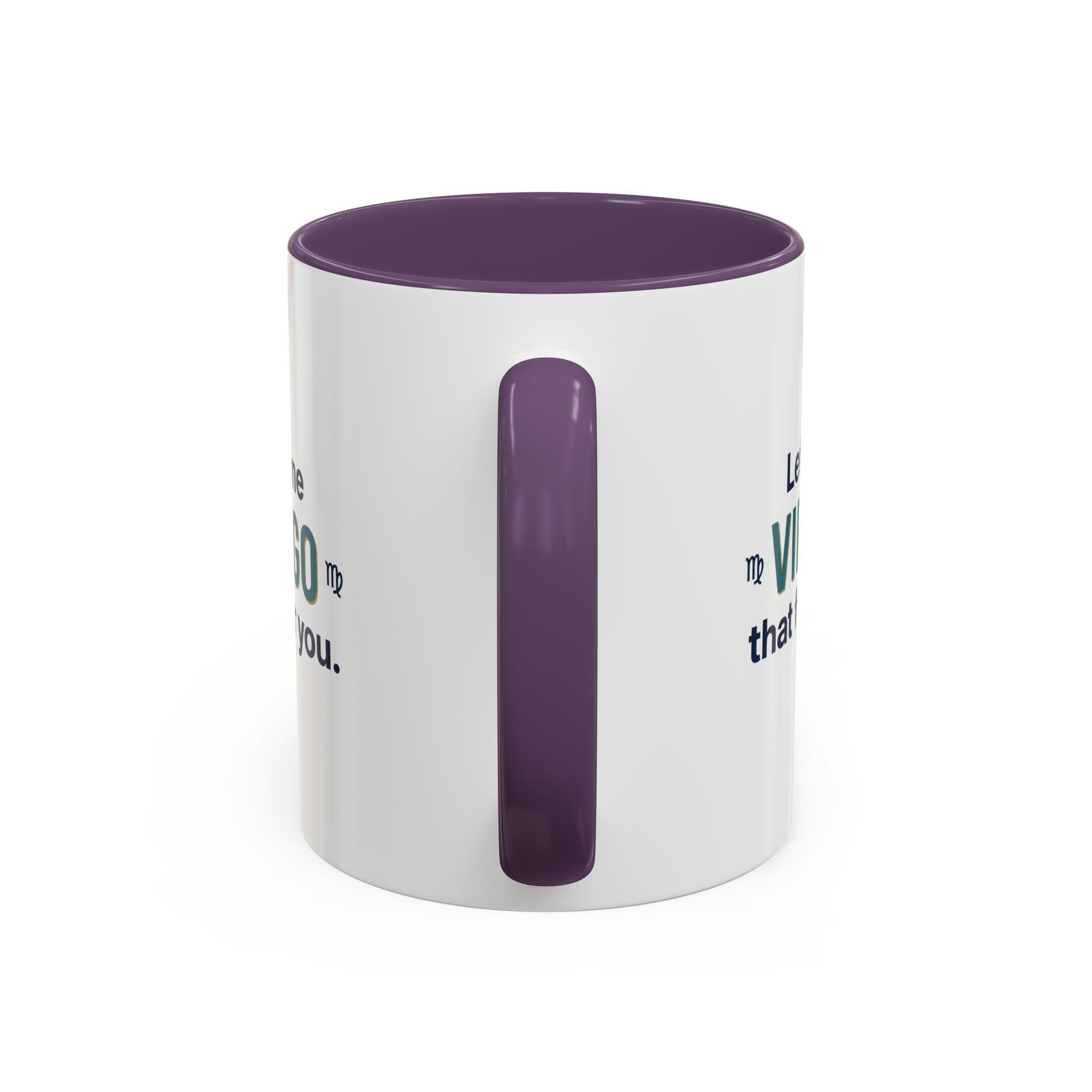 Let Me Virgo That For You Accent Coffee Mug — Funny Virgo Zodiac Gift