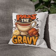 Thanksgiving Pass The Gravy Throw Pillowcase – Thanksgiving Turkey Dinner Decor