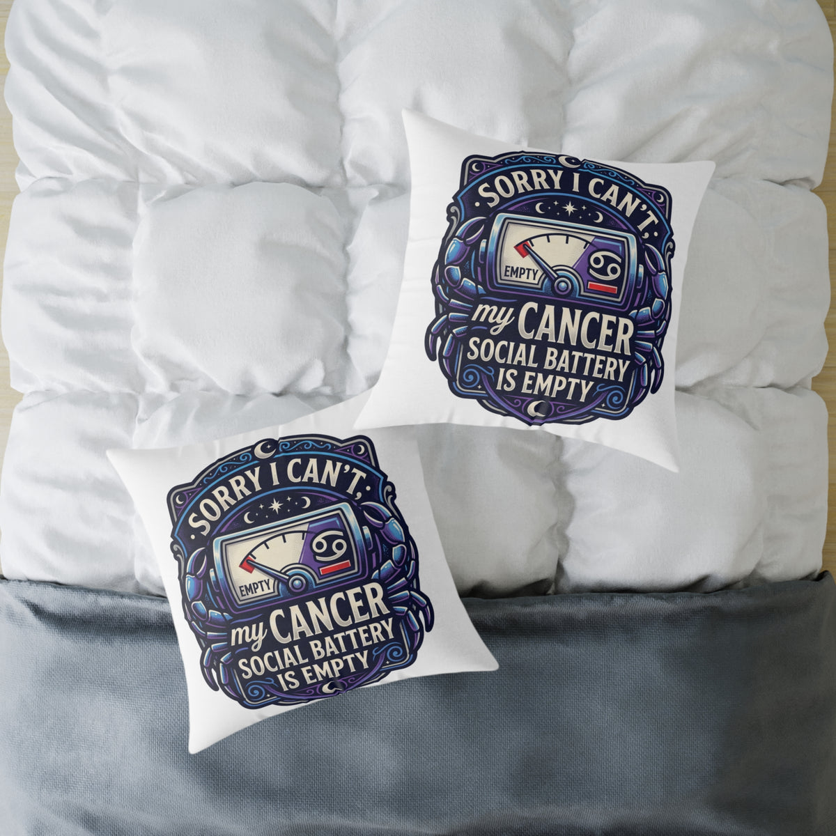 Cancer Zodiac Pillow Sorry I can't My Cancer Social Battery Is Empty Square Poly Canvas Pillow