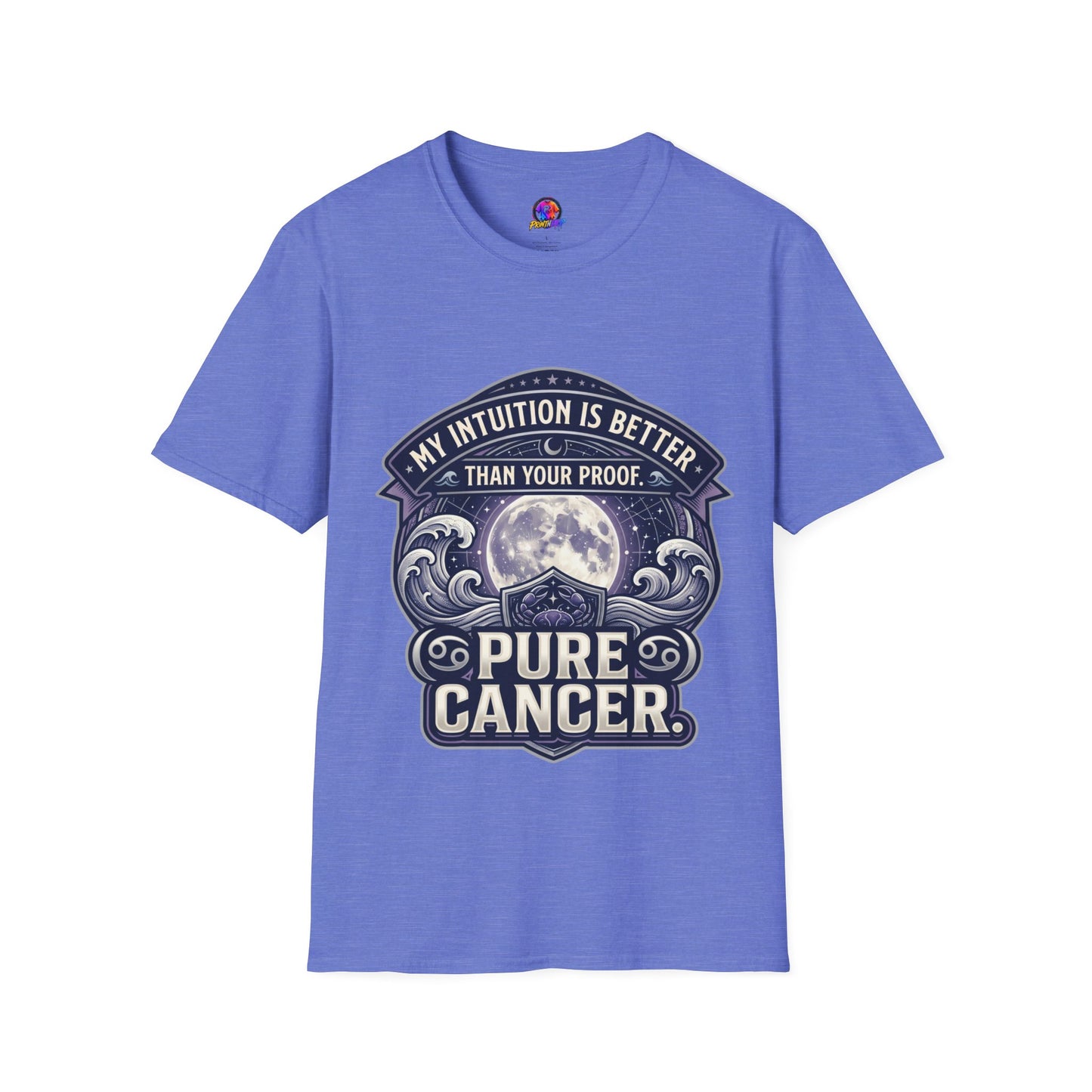 Cancer Zodiac T-Shirt — "My Intuition Is Better Than Your Proof" Astrology Tee