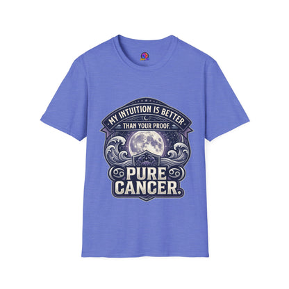 Cancer Zodiac T-Shirt — "My Intuition Is Better Than Your Proof" Astrology Tee
