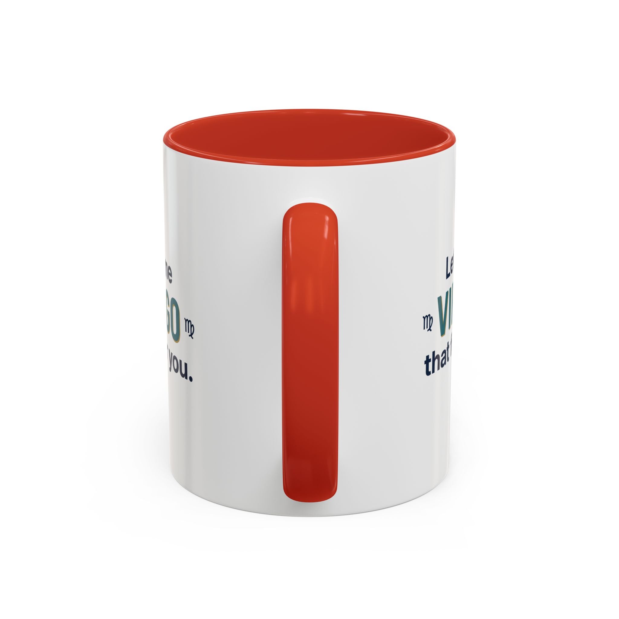 Let Me Virgo That For You Accent Coffee Mug — Funny Virgo Zodiac Gift