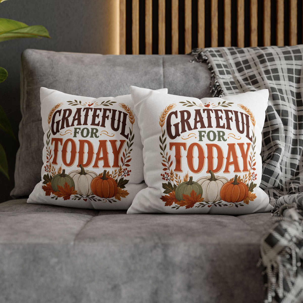 Thanksgiviing Grateful for Today Fall Pillowcase — Autumn Pumpkin Decorative Throw Pillow