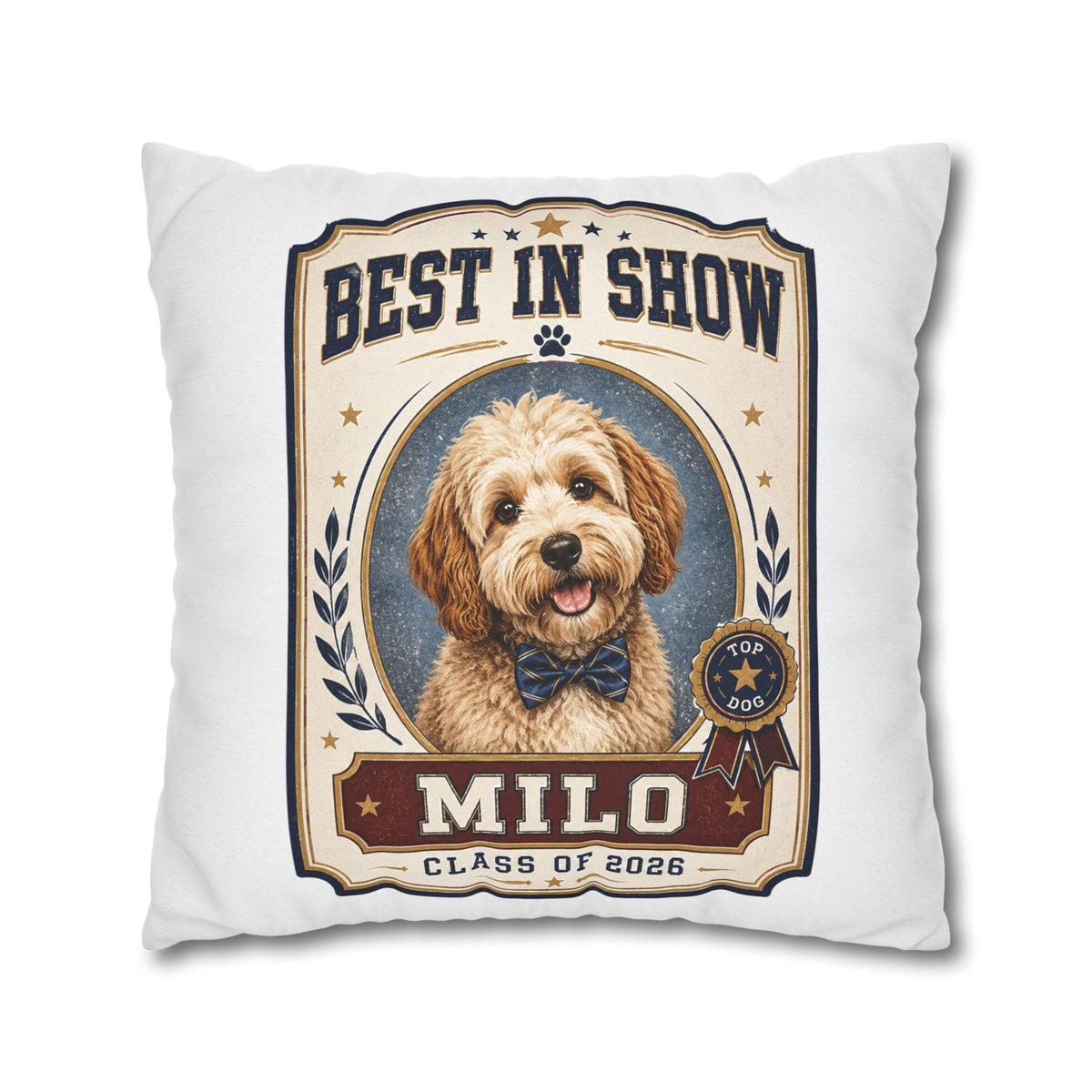 Best in Show Personalized Dog Pillowcase — "Milo" Custom Pet Portrait (Class of 2026) Milo Bailey Dog Dad Mom