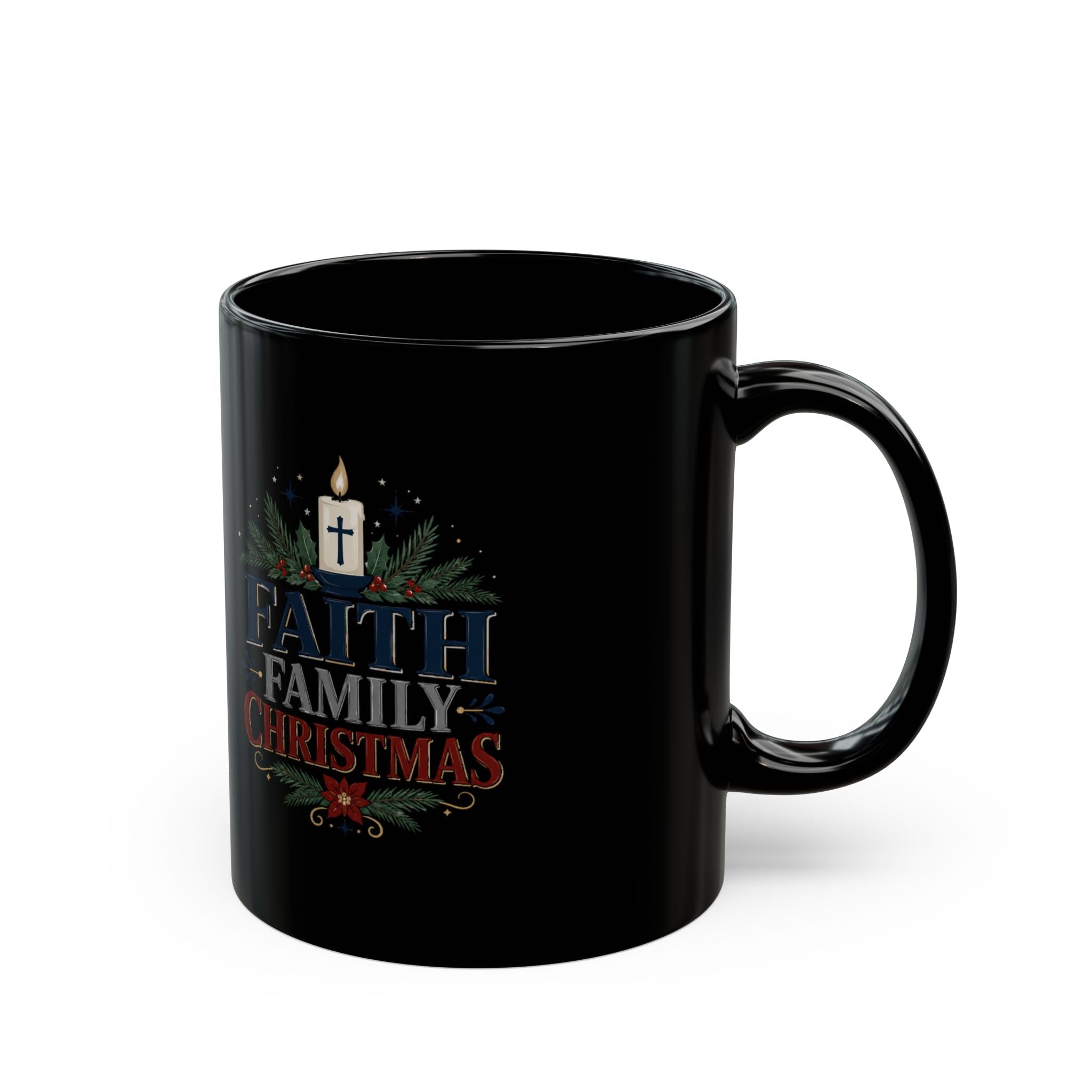 Christmas  Faith Family Christmas  Black Mug – Religious Holiday Coffee Cup