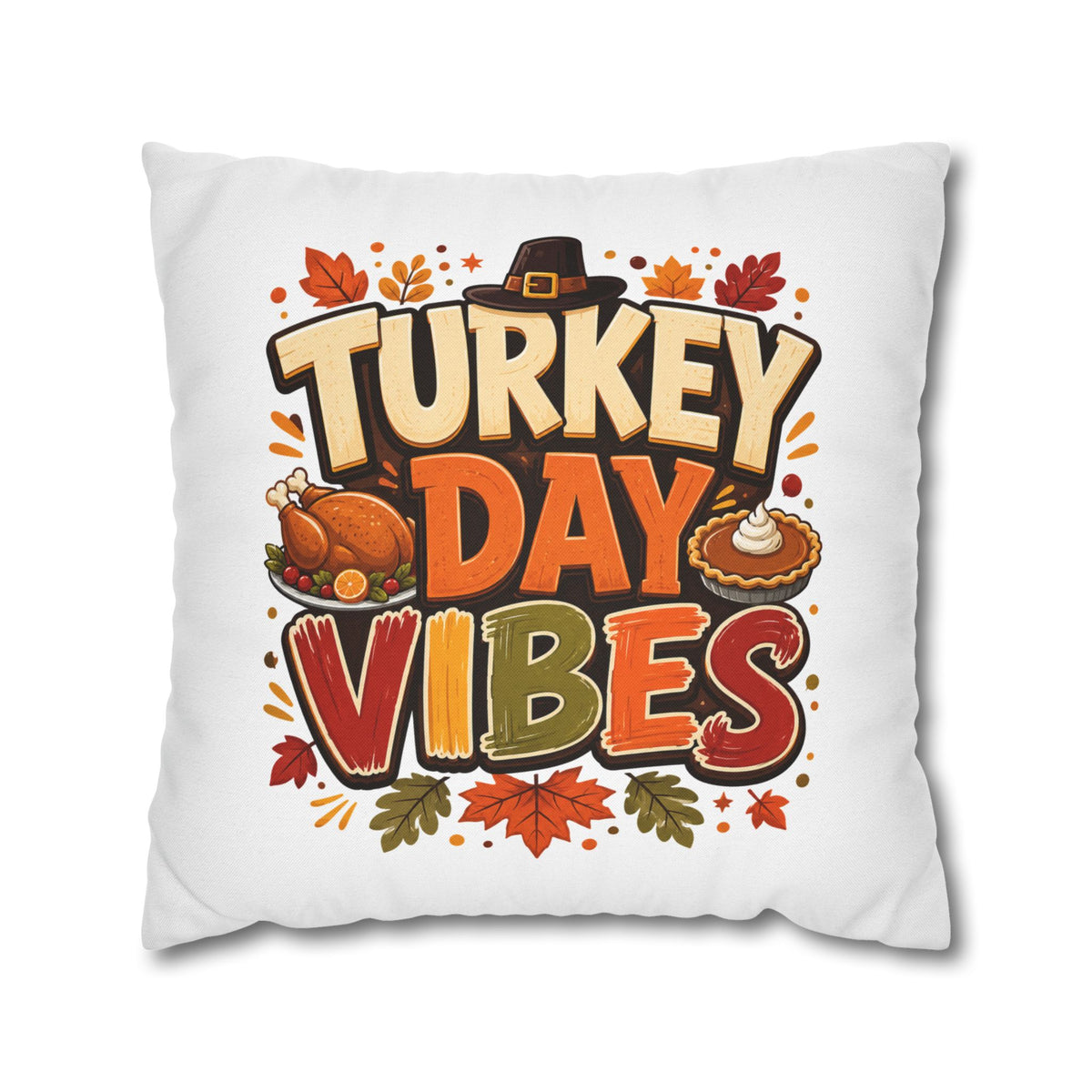 Thanksgiving Turkey Day Vibes Throw Pillowcase — Thanksgiving Decorative Pillow Cover