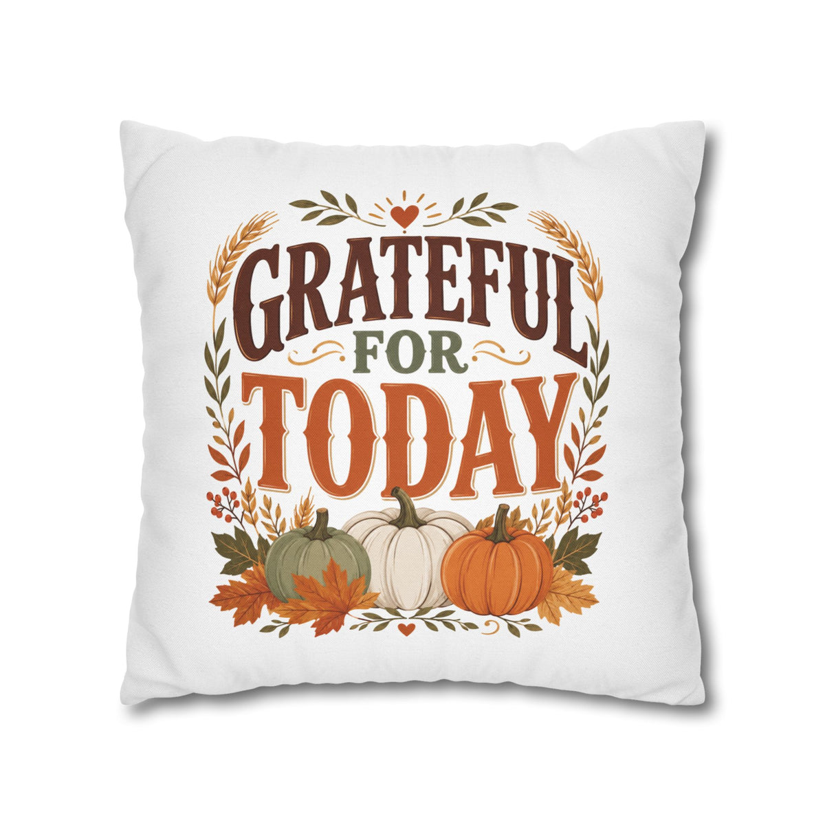 Thanksgiviing Grateful for Today Fall Pillowcase — Autumn Pumpkin Decorative Throw Pillow