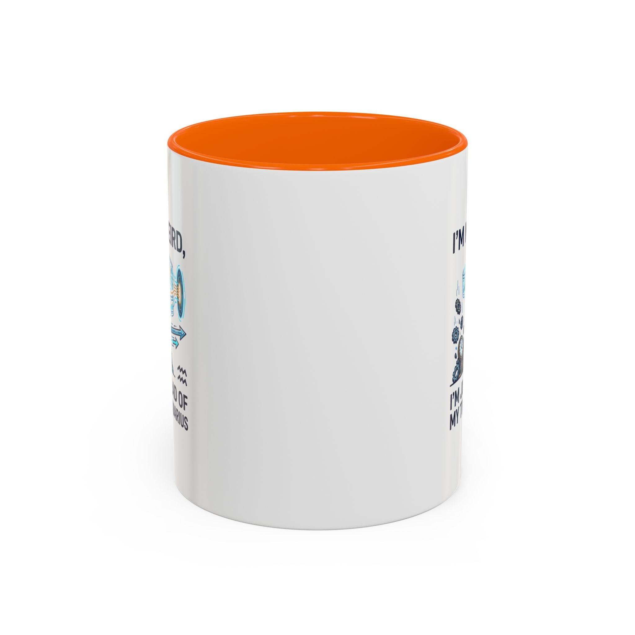 Aquarius Zodiac Coffee Mug — "I'm Not Weird, I'm Just Ahead of My Time" Accent Mug