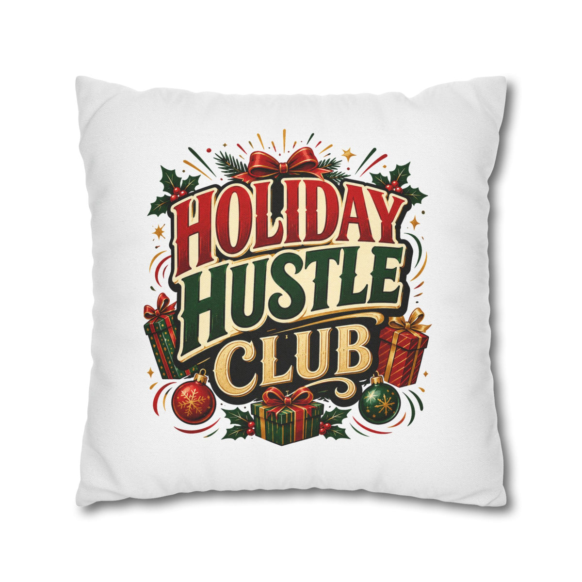Christmas Holiday Hustle Club Pillowcase