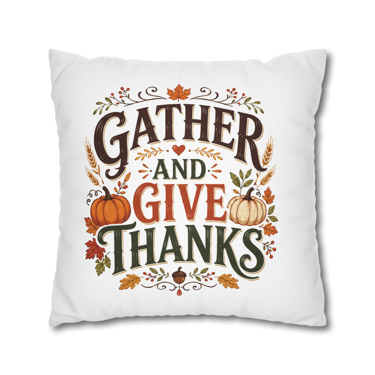 Thanksgiving Throw Pillow - "Gather and Give Thanks" Autumn Decorative Pillowcase