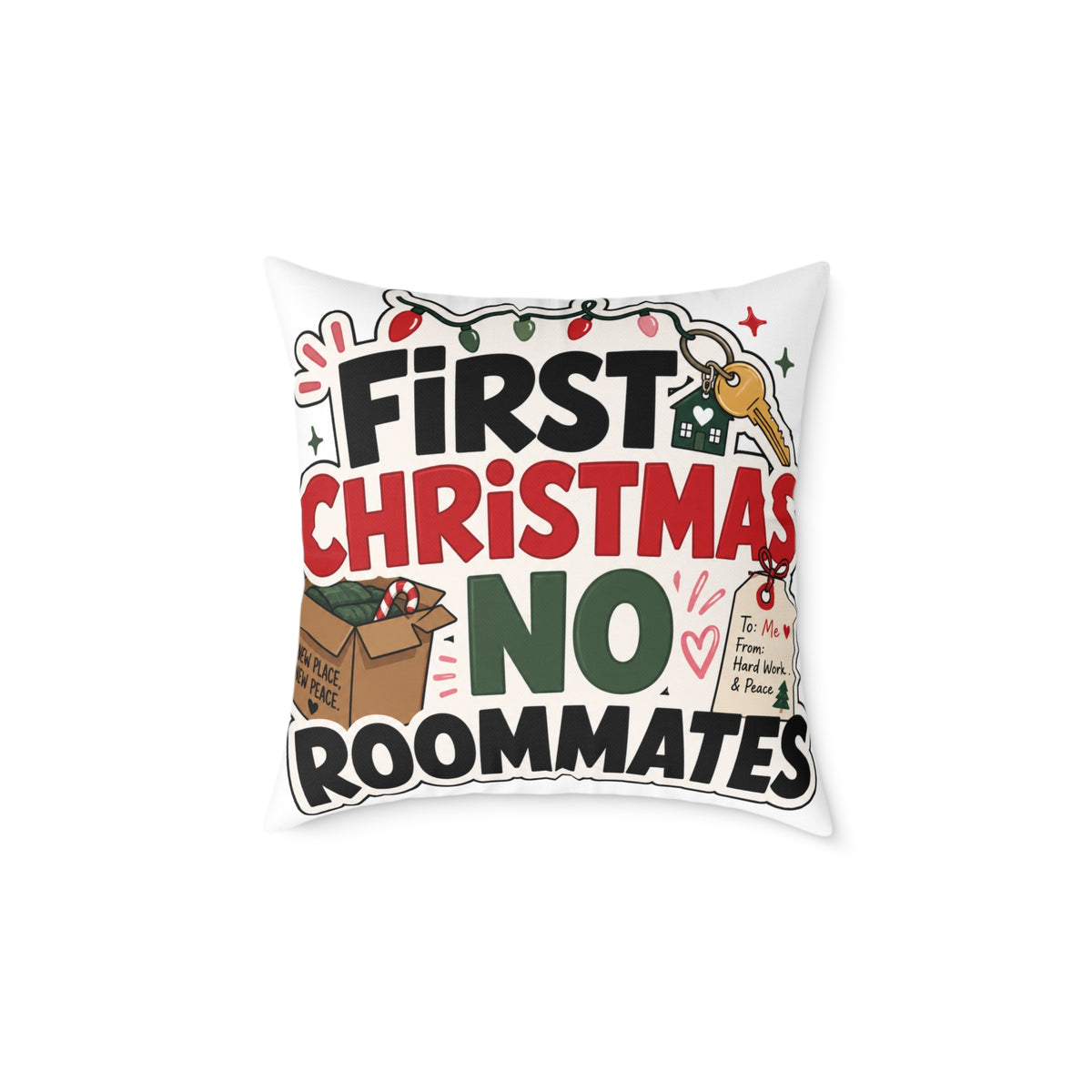 First Christmas No Roommates Modern Day Christmas Square Poly Canvas Pillow