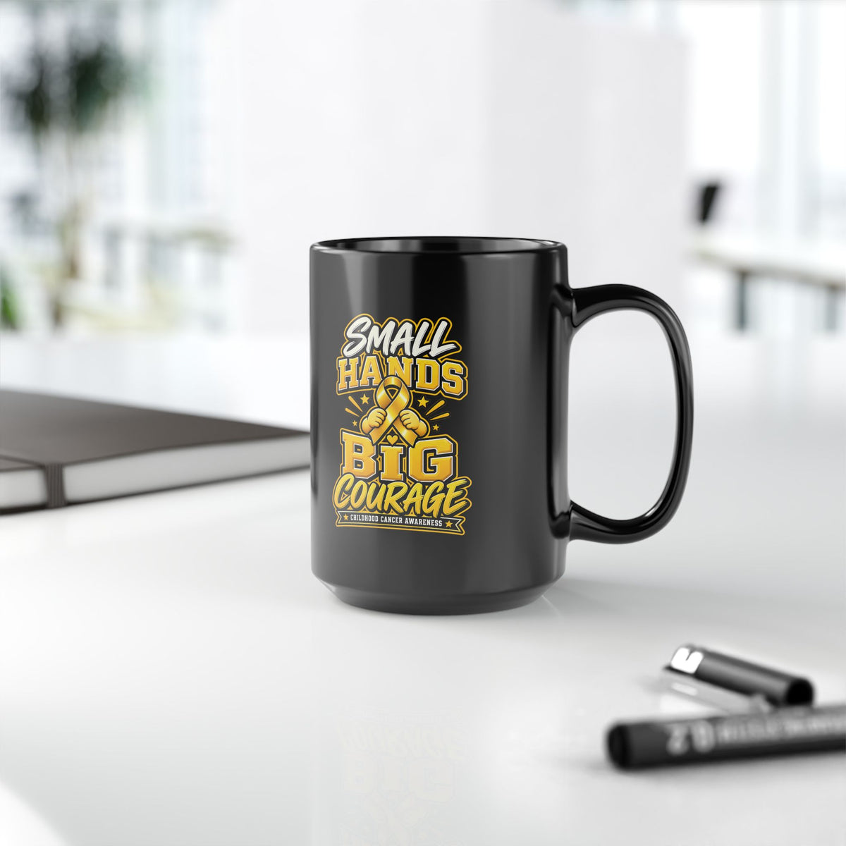 Small Hands Big Courage Mug — Childhood Cancer Awareness Black Coffee Cup (11oz/15oz)