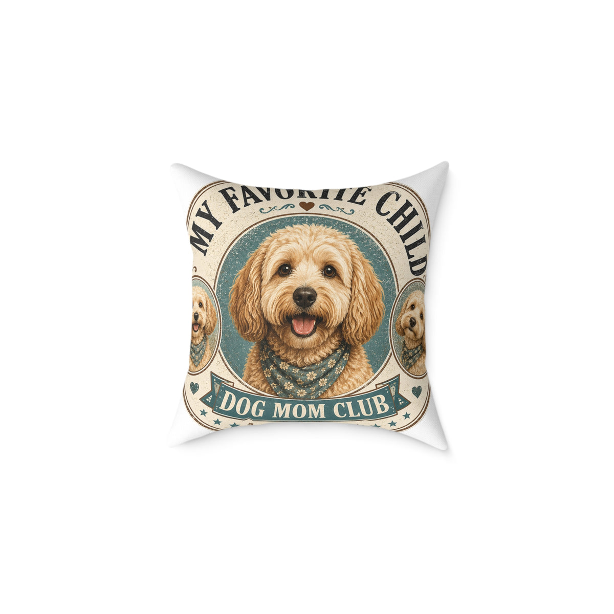 Milo Bailey Dog Dad Mom Square Pillow - "My Favorite Child" Dog Mom Club Decorative Throw Pillow