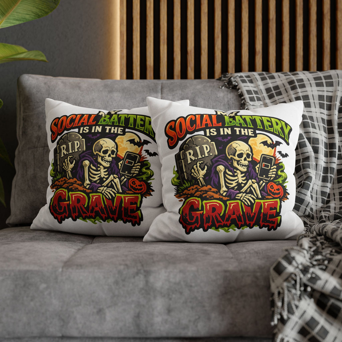 Halloween Skeleton Pillowcase - "My Social Battery Is In The Grave" Decorative Throw Pillowcase