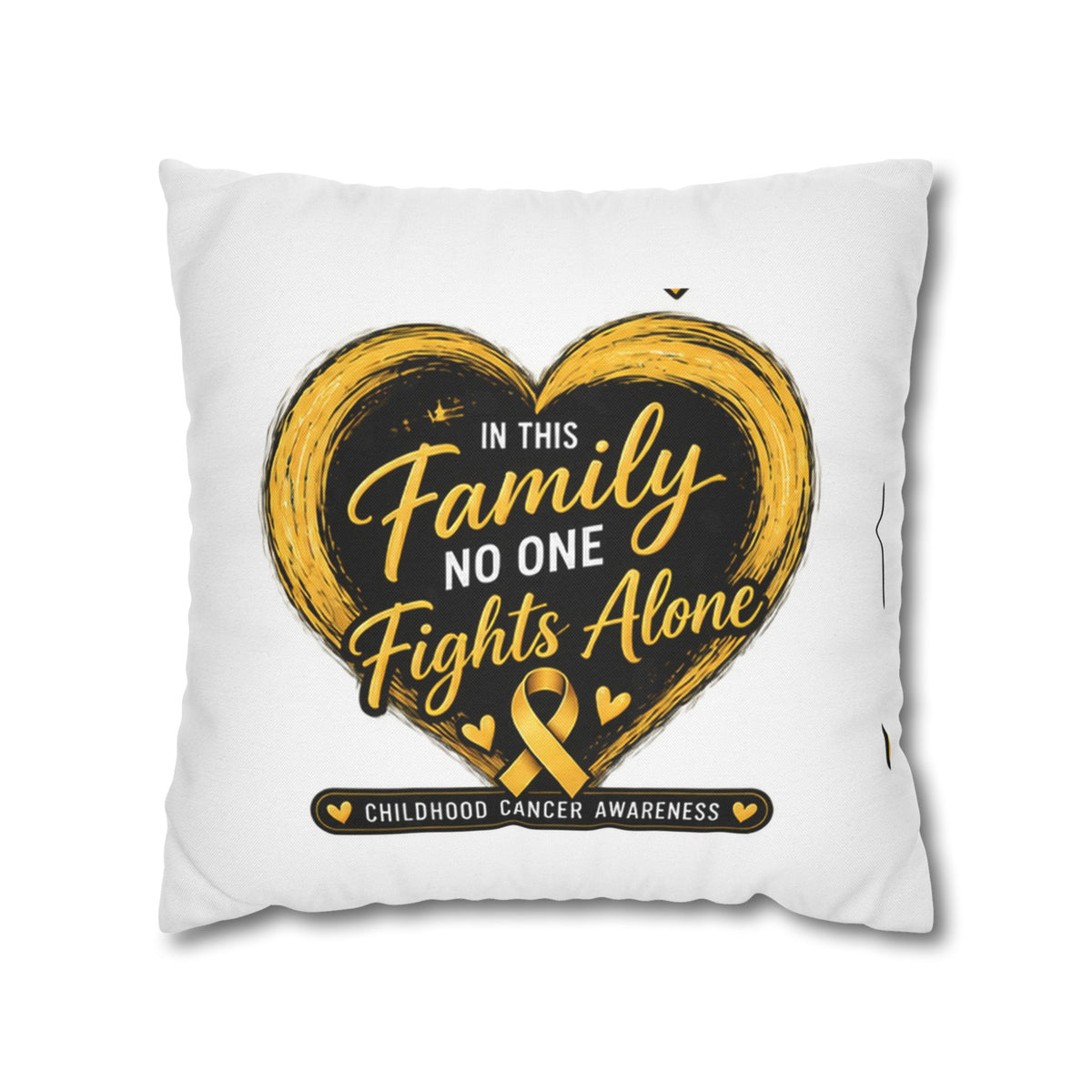 Childhood Cancer Awareness Pillow - "In This Family No One Fights Alone" Square Throw Pillow