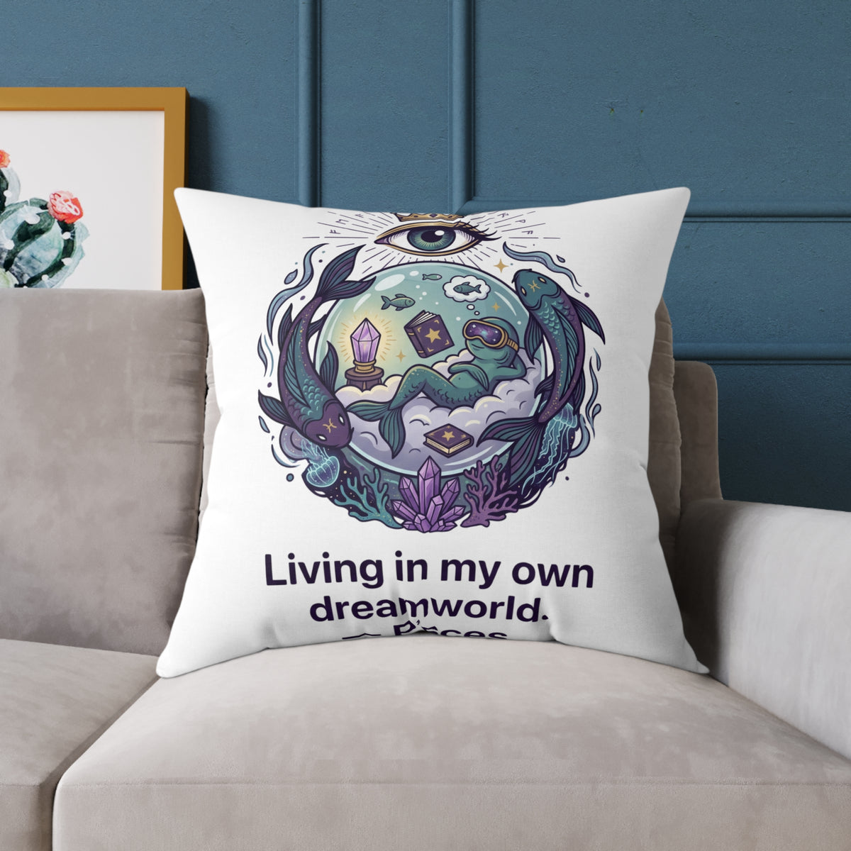 Pisces Zodiac Living In My Own Dream World Square Poly Canvas Pillow