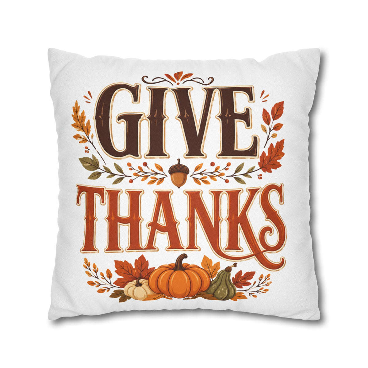 Thanksgiving Give Thanks Fall Pillowcase — Thanksgiving Pumpkin Decorative Cushion Cover