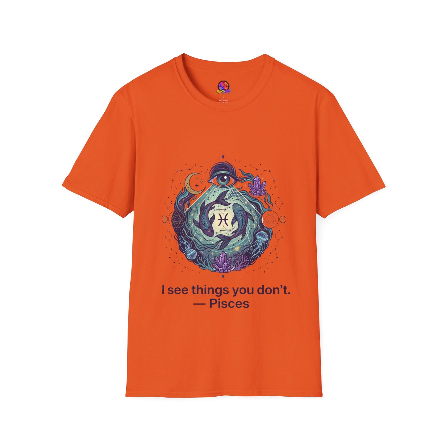 Pisces Mystic T-Shirt — 'I See Things You Don't' Astrology Tee