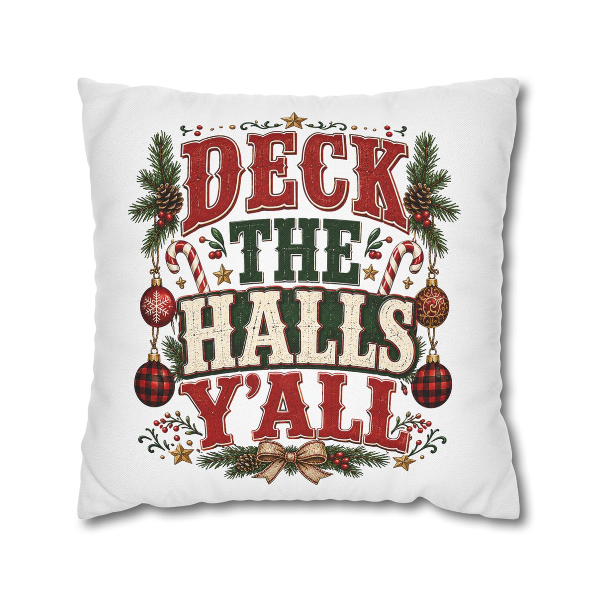 Christmas Pillowcase— "Deck the Halls Y'All" Decorative Throw Pillowcase