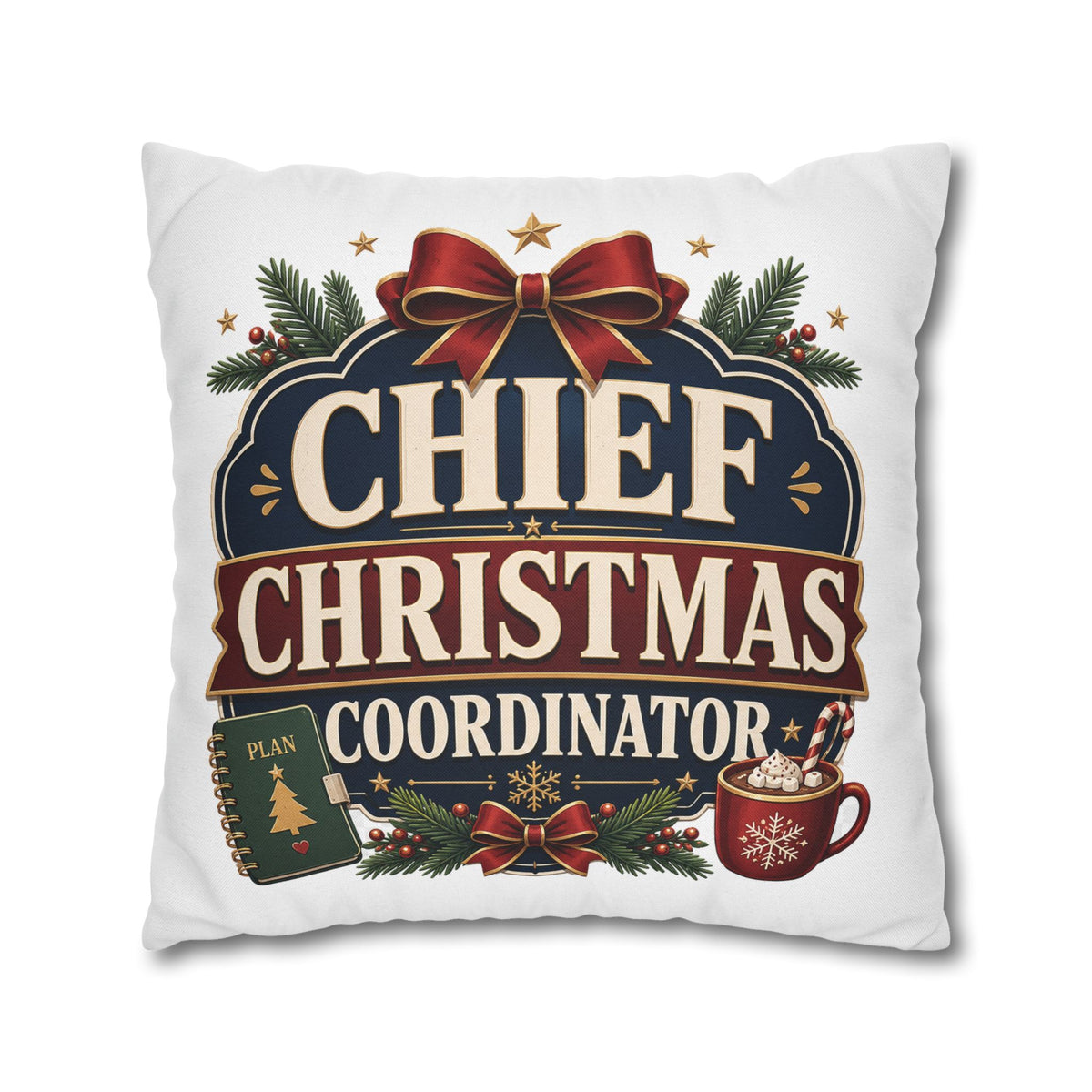 Chief Christmas Coordinator Pillowcase Modern Day Christmas