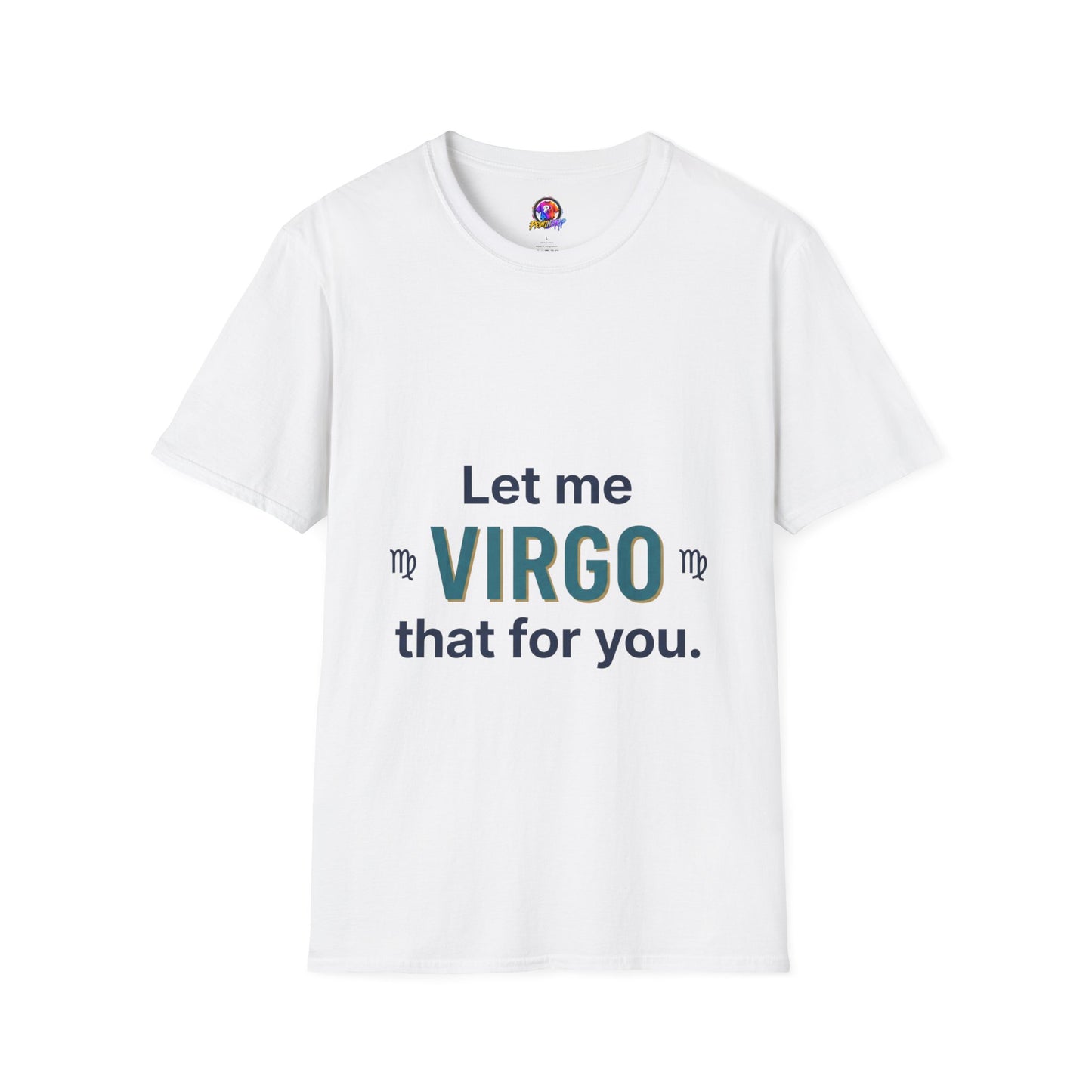 Let Me Virgo That For You T‑Shirt