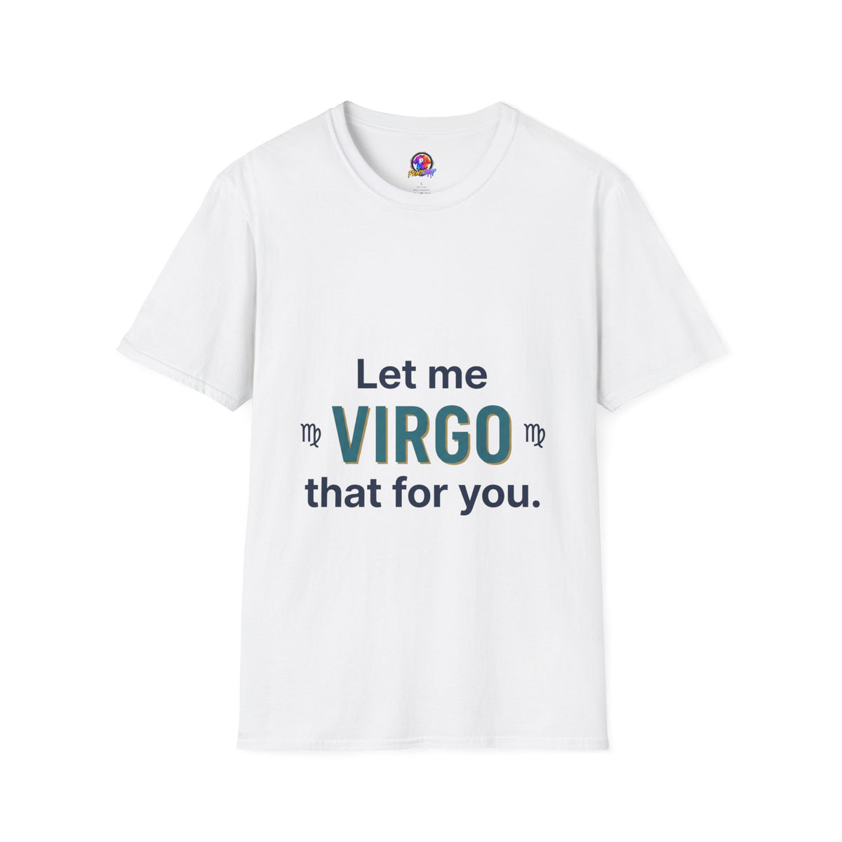 Let Me Virgo That For You T‑Shirt