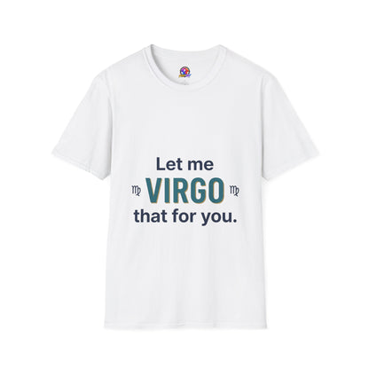 Let Me Virgo That For You T‑Shirt