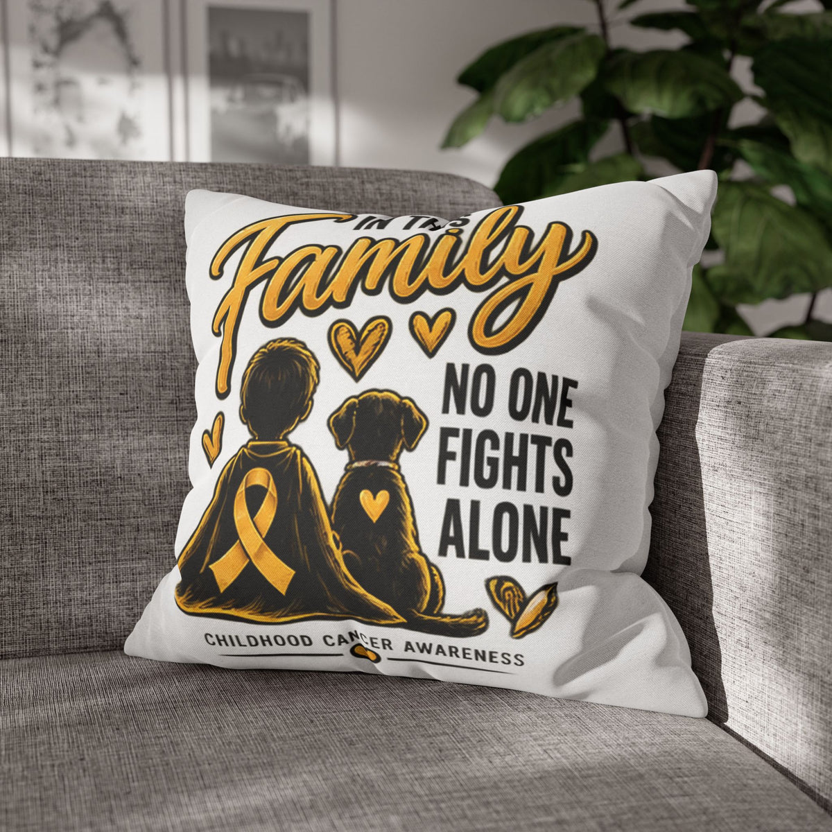 Childhood Cancer Awareness Pillow — "In This Family No One Fights Alone"