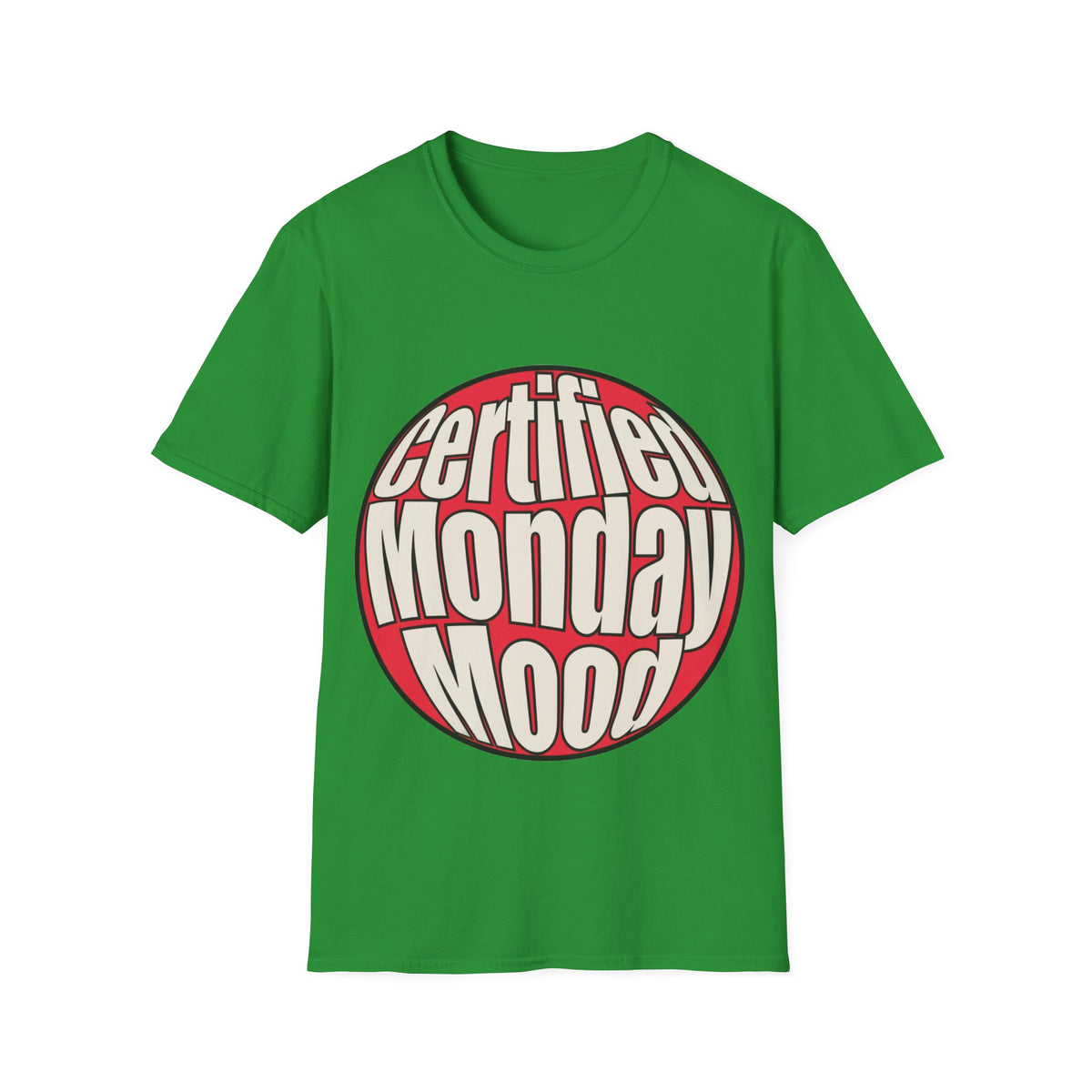 Certified Monday Mood T-Shirt - Trending Now - August 2026