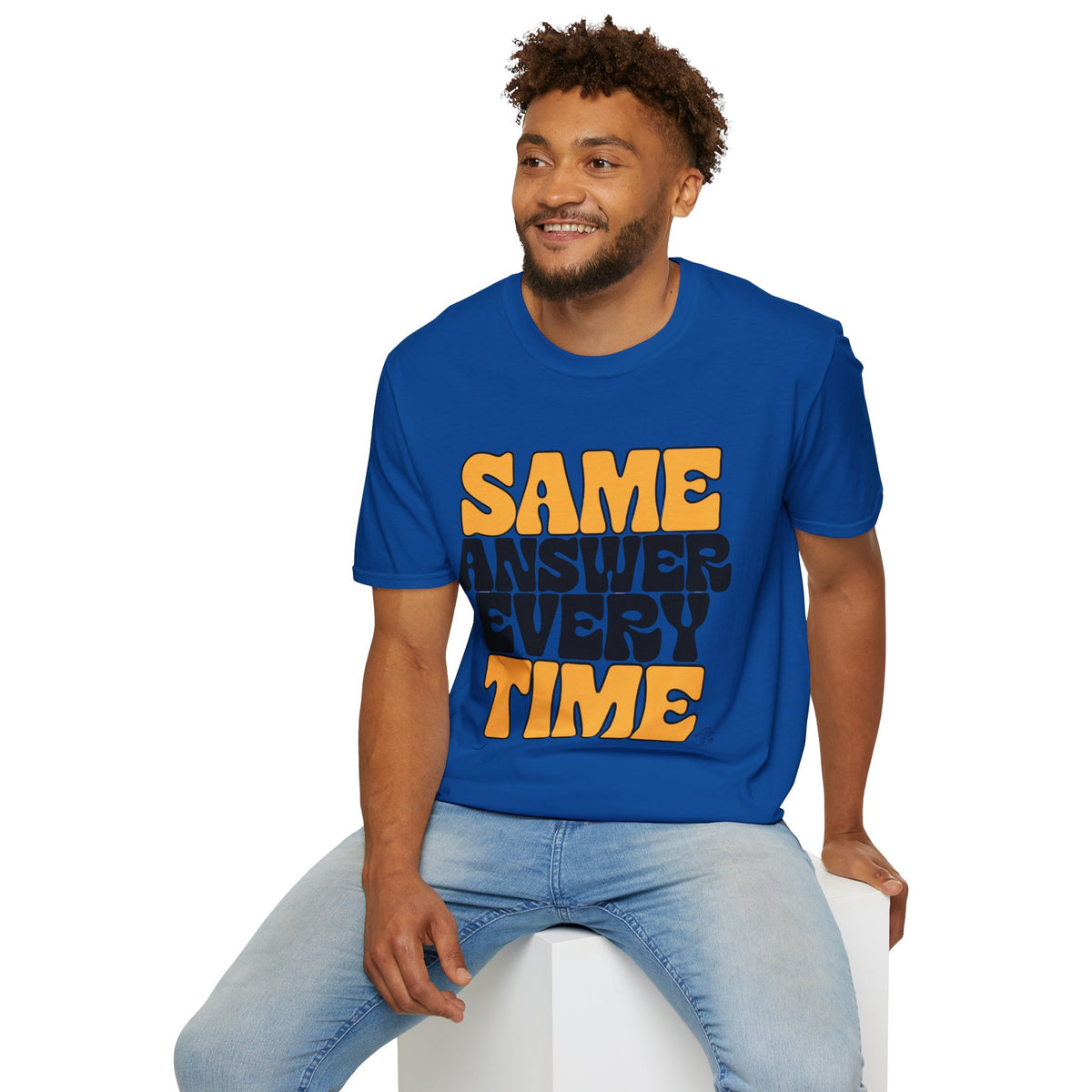 T-Shirt — "Same Answer Every Time" Retro Graphic Tee - Trending Now - August 2026